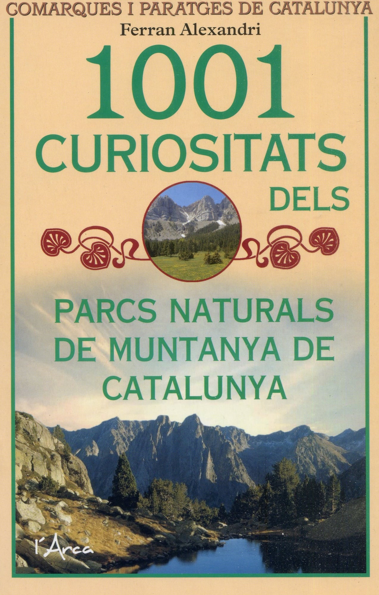 1001 Curiositats Dels Parcs Naturals De Muntanya De Catalunya 2019 - Portada