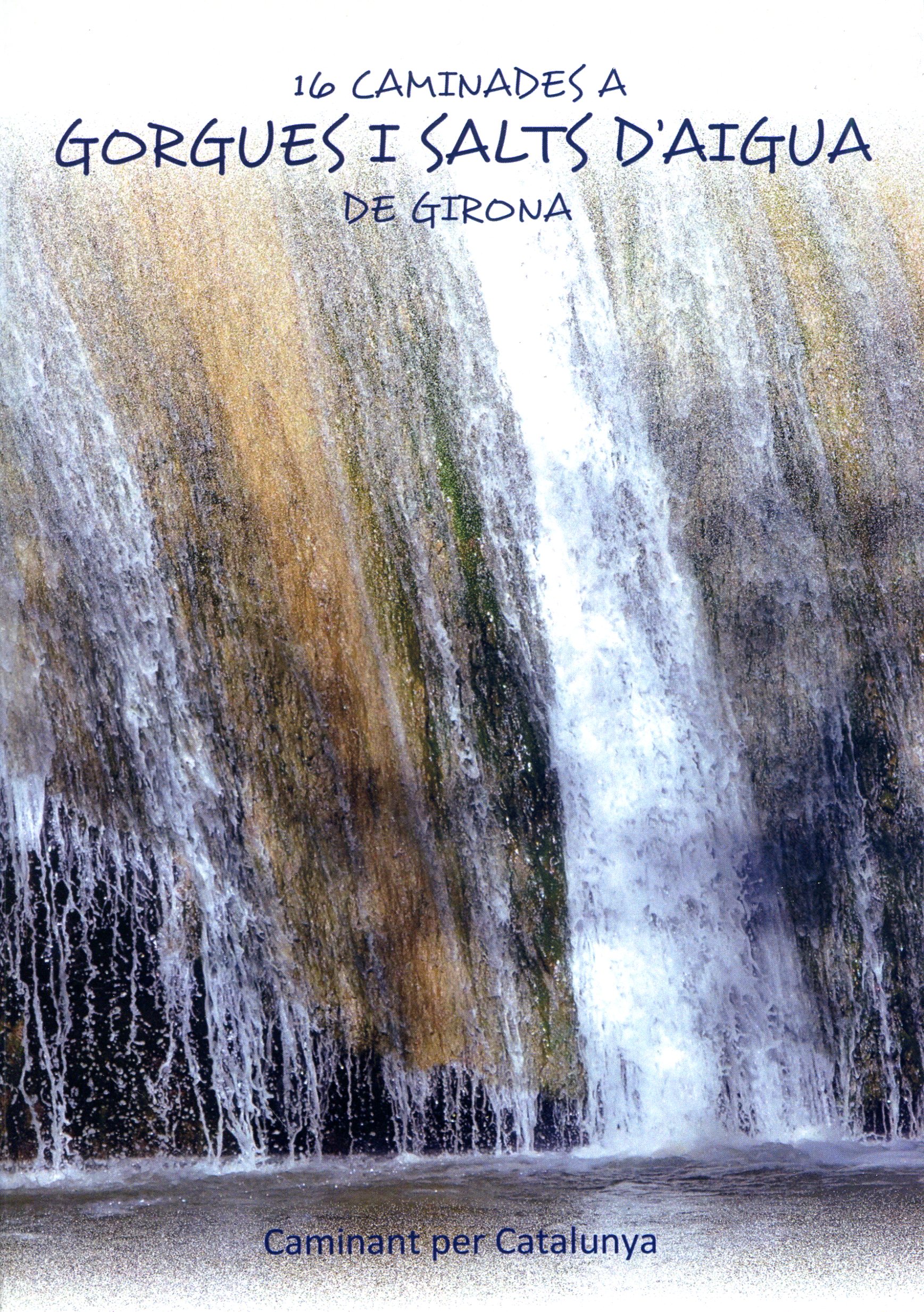 16 caminades a gorgues i salts d'aigua de Girona - Portada