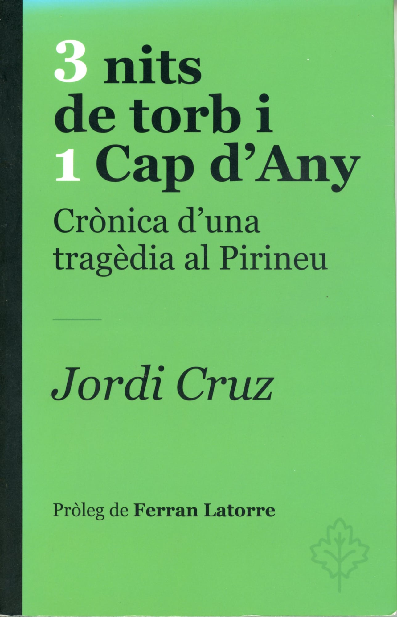 3 nits de torb i 1 Cap d'Any : Crònica d'una tragèdia al Pirineu - Portada