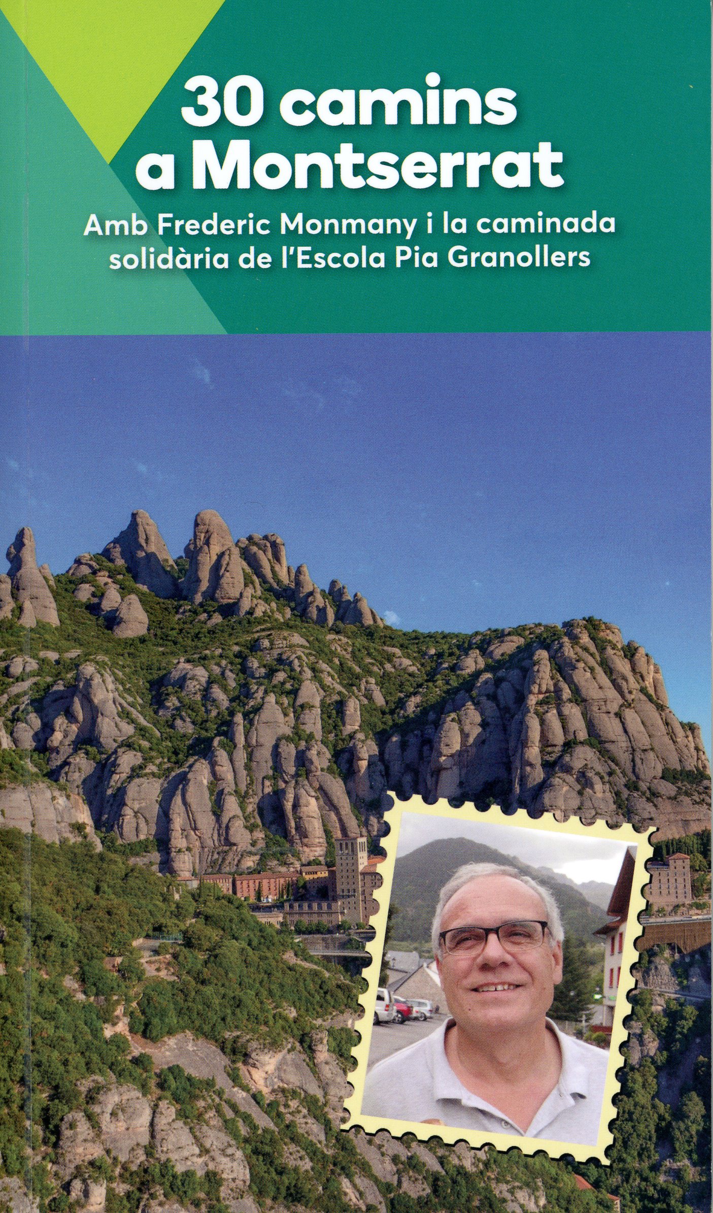 30 camins a Montserrat : Amb Frederic Monmany i la caminada solidària de l'Escola Pia de Granollers - Portada