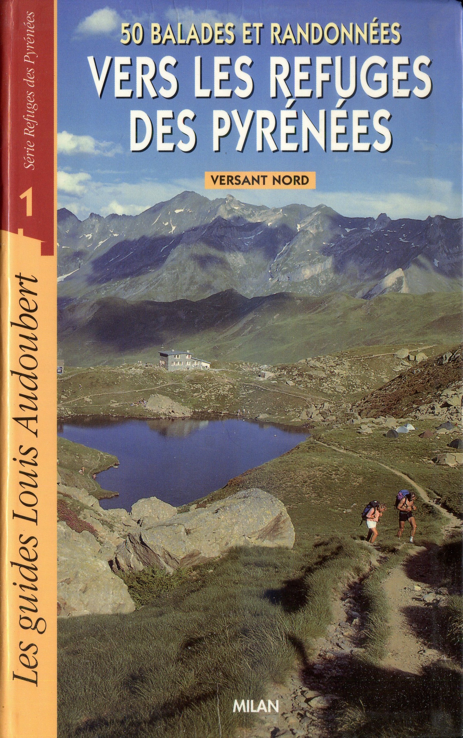 50 balades et randonnées vers les refuges des Pyrénées : Versant nord - Portada
