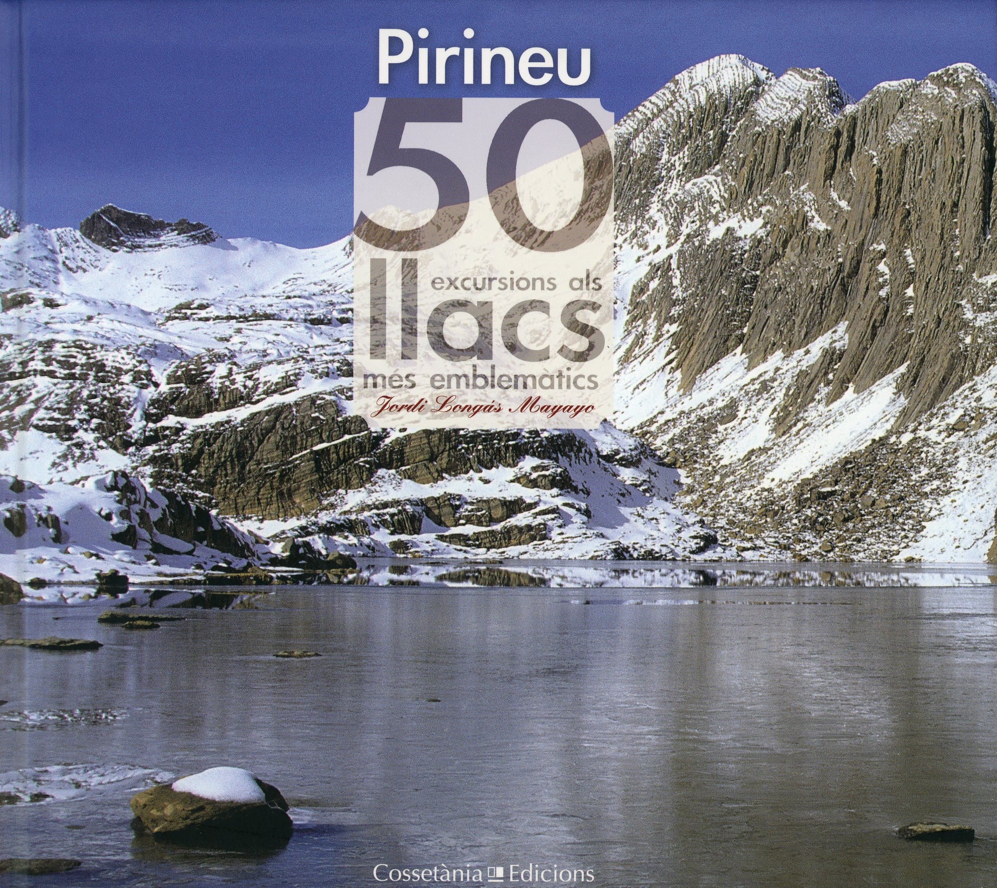 Pirineu : 50 excursions als llacs més emblemàtics - Portada