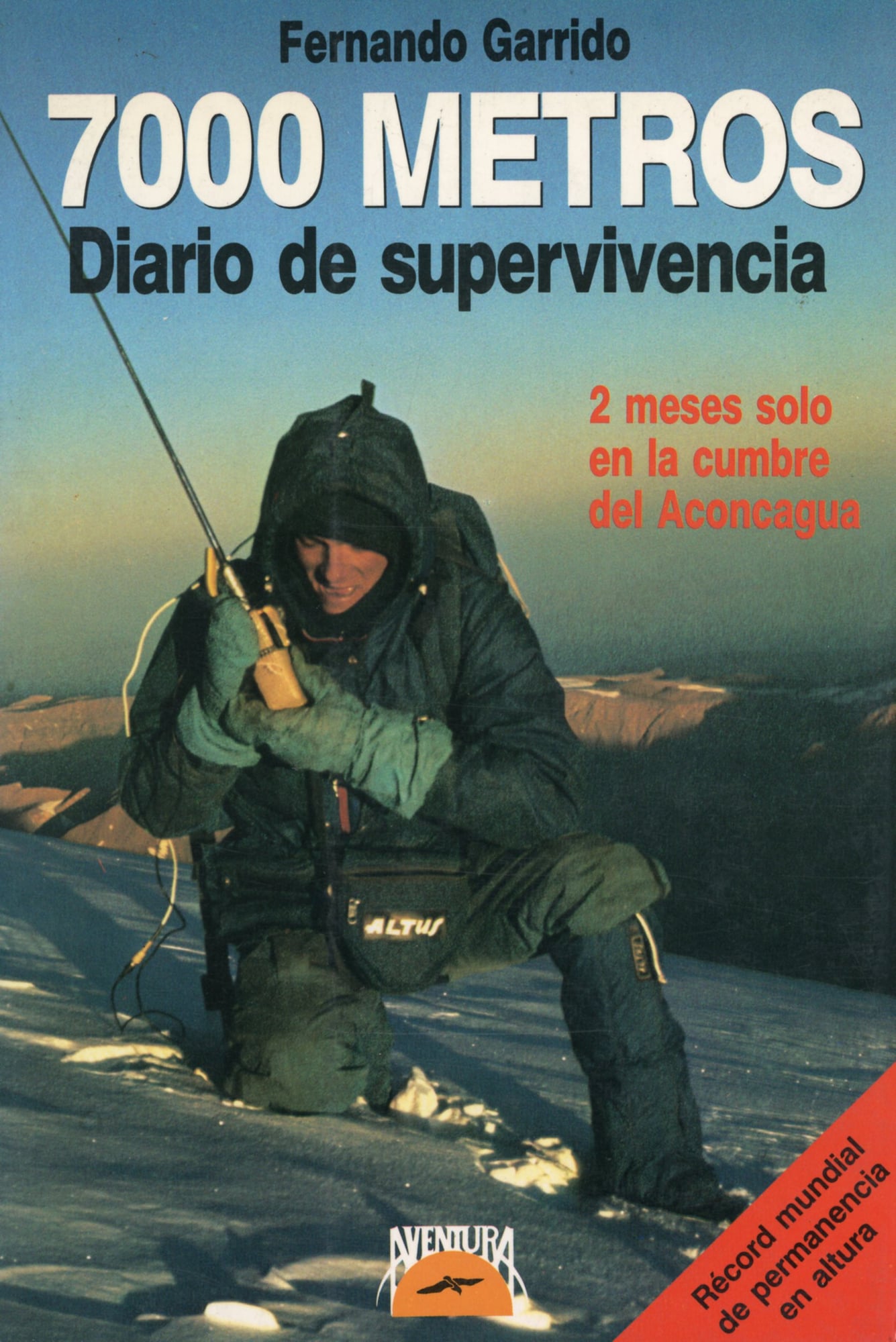 7000 metros  - Diario de supervivencia - 2 meses en la cumbre del Aconcagua - Portada