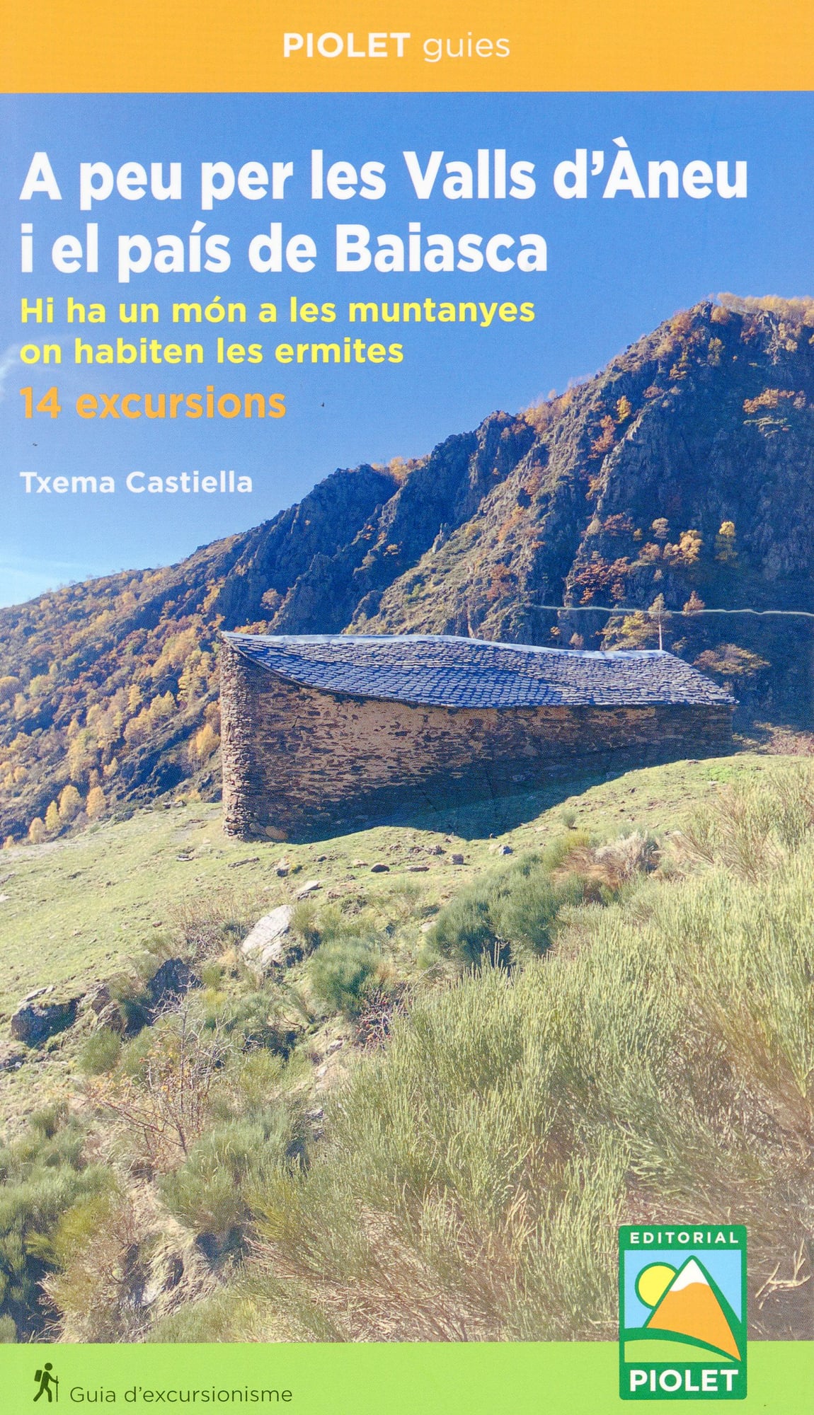 A peu per les Valls d'Àneu i el país de Baiasca  : Hi ha un món a les muntanyes on habiten les ermites : !4 excursions - Portada