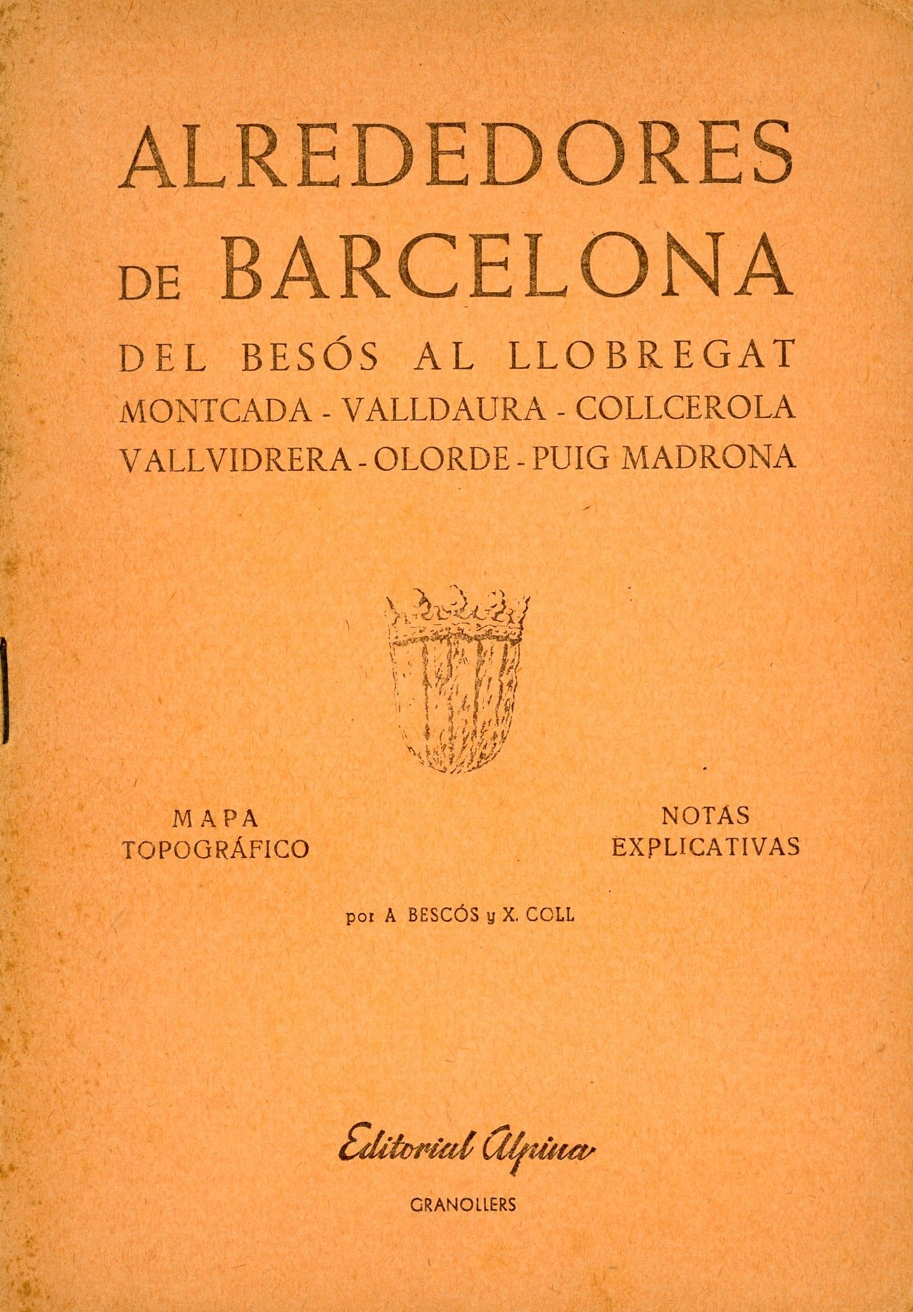 Alrededores de Barcelona : Del Besós al Llobregat - Montcada - Valldaura - Collserola - Vallvidrera - Olorde - Puig Madrona - Portada