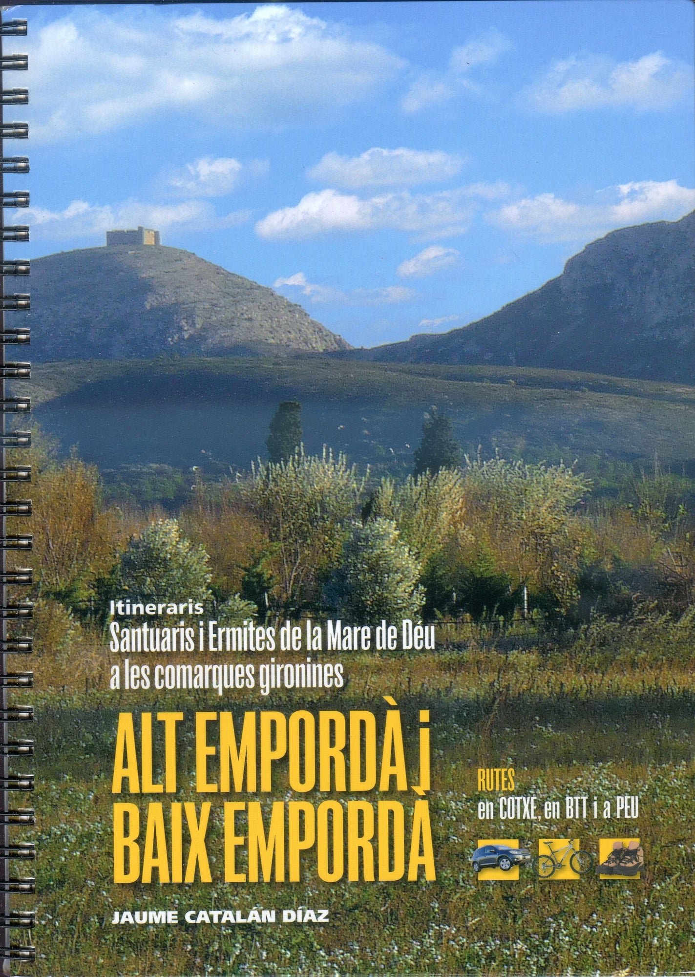 Itineraris : Santuaris i ermites de la Mare de Déu a les comarques gironines : Alt Empordà i Baix Empordà : Rutes en cotxe, en BTT i a peu - Portada