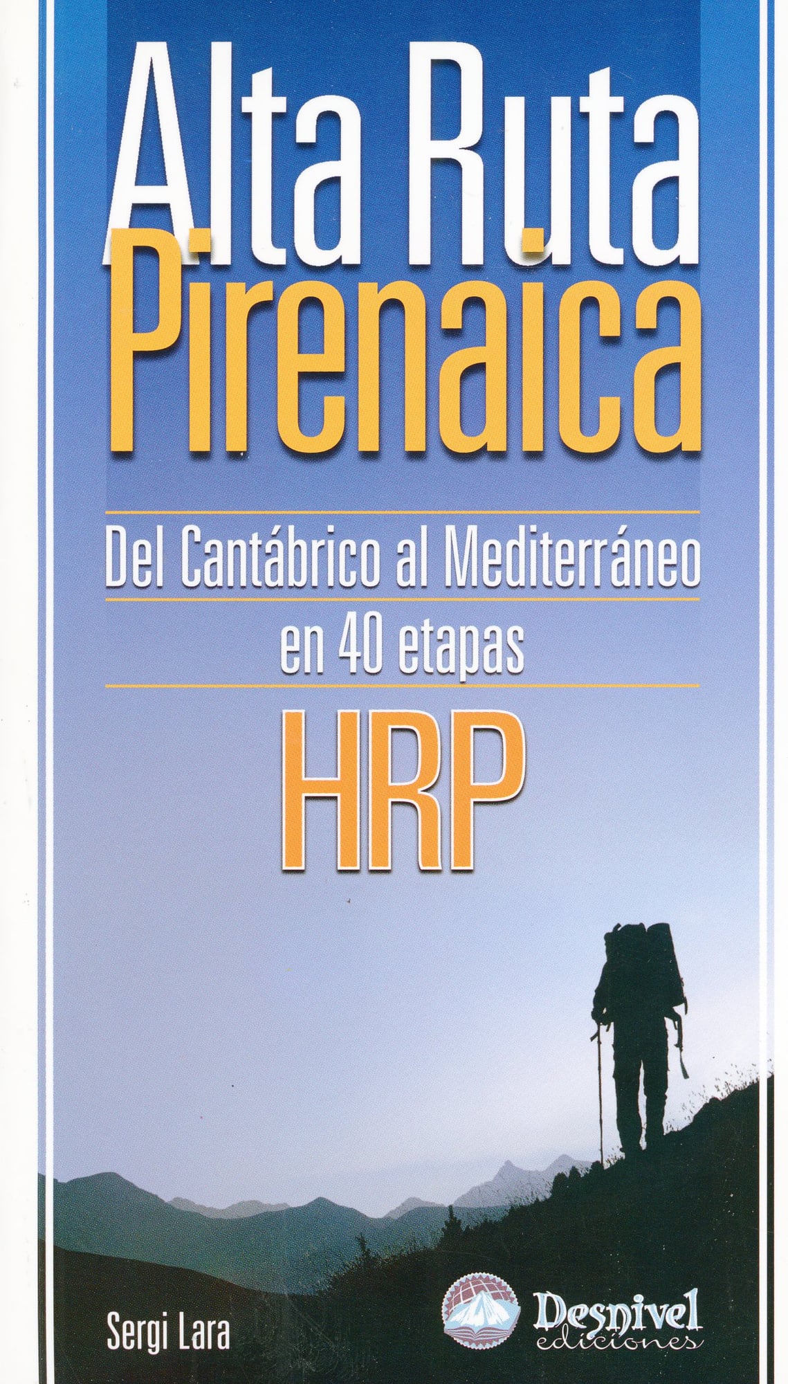 Alta Ruta Pirenaica : Dels cantábrico al Mediterraneo en 40 etapas HRP - Portada