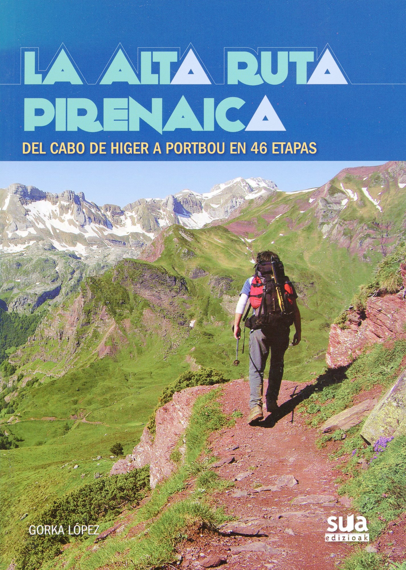 Alta Ruta Pirenaica, La : Del Cabo de Higer a Portbou en 46 etapas - Portada