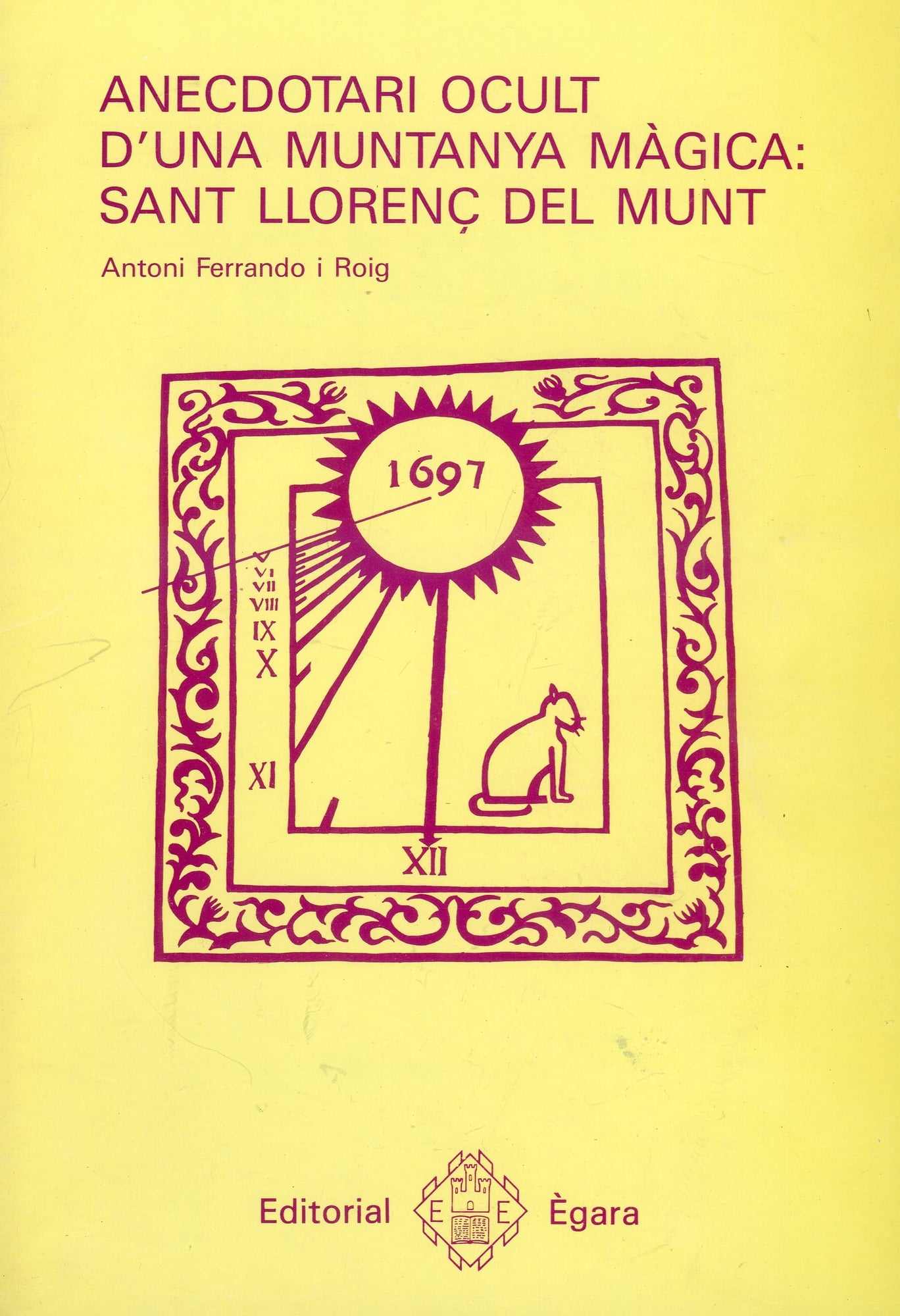 Anecdotari ocult d'una muntanya màgica : Sant Llorenç del Munt - Portada