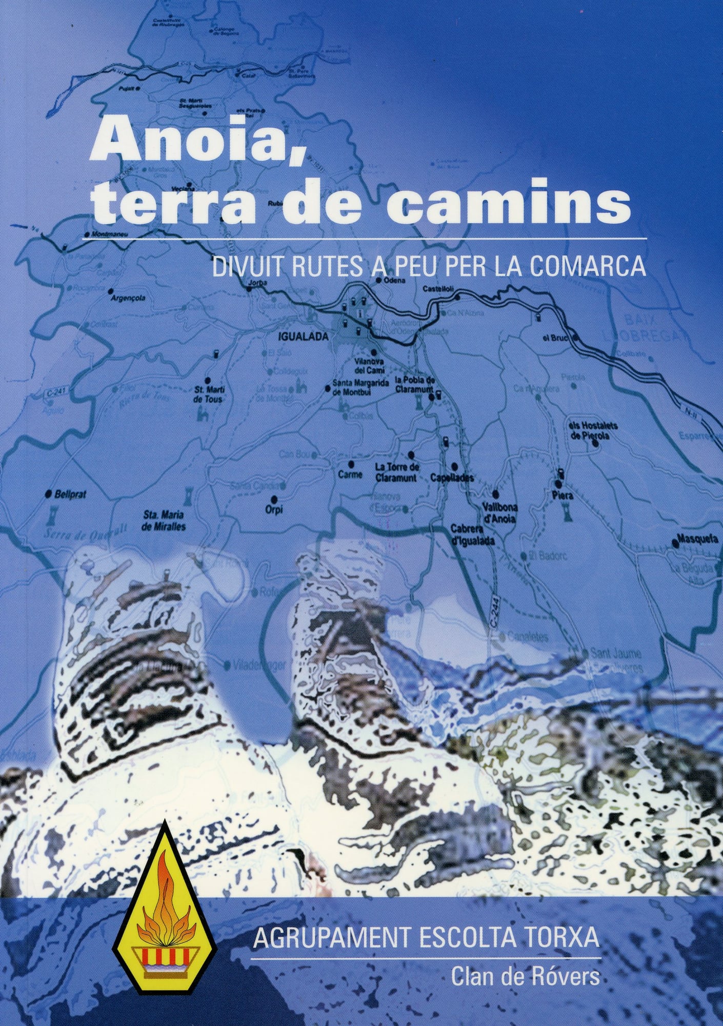 Anoia, terra de camins : Divuit rutes a peu per la comarca - Portada