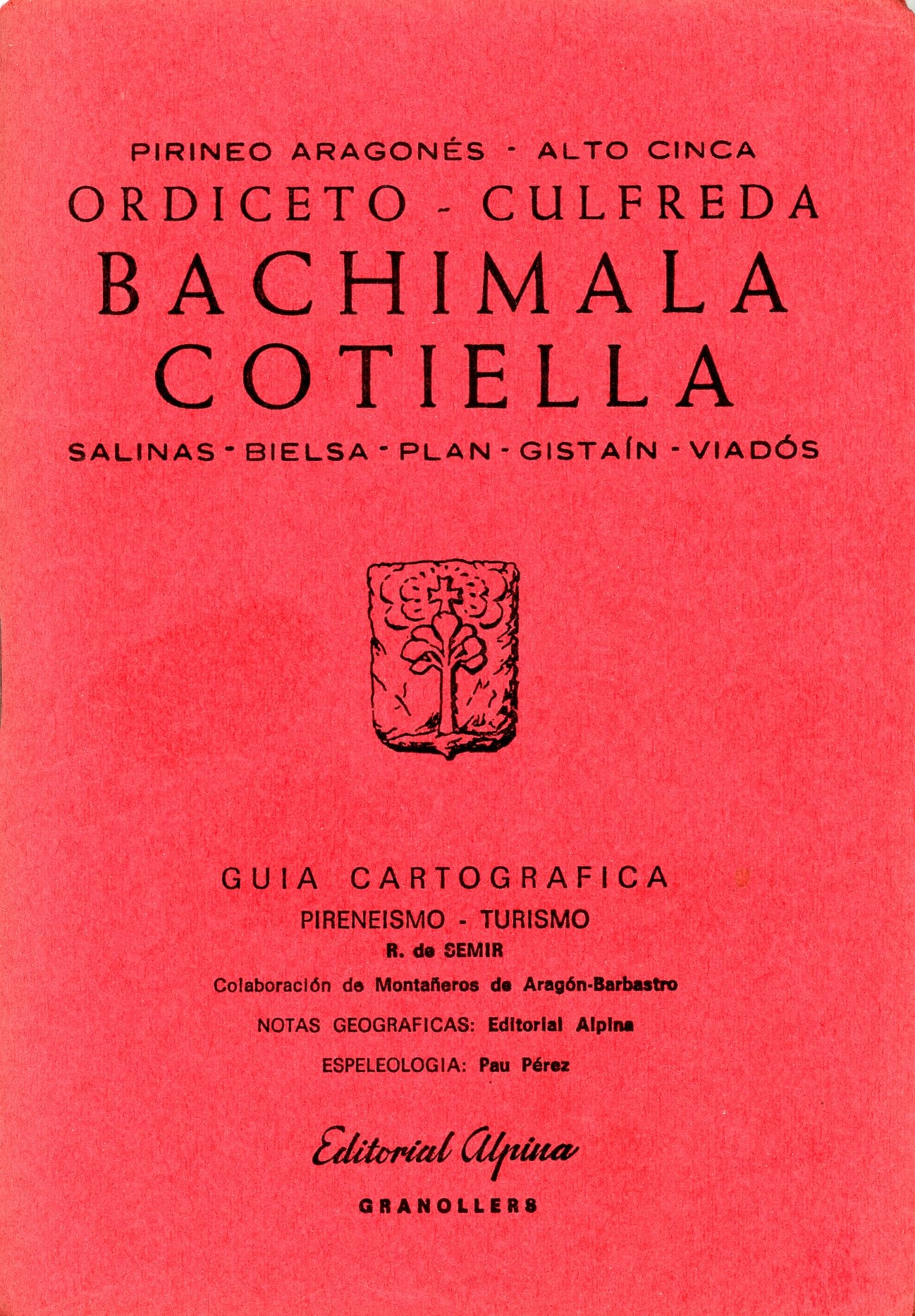 Bachimala Cotiella : Ordiceto - Culfreda : Salinas - Bielsa - Plan - Gistaín - Viadós - Portada
