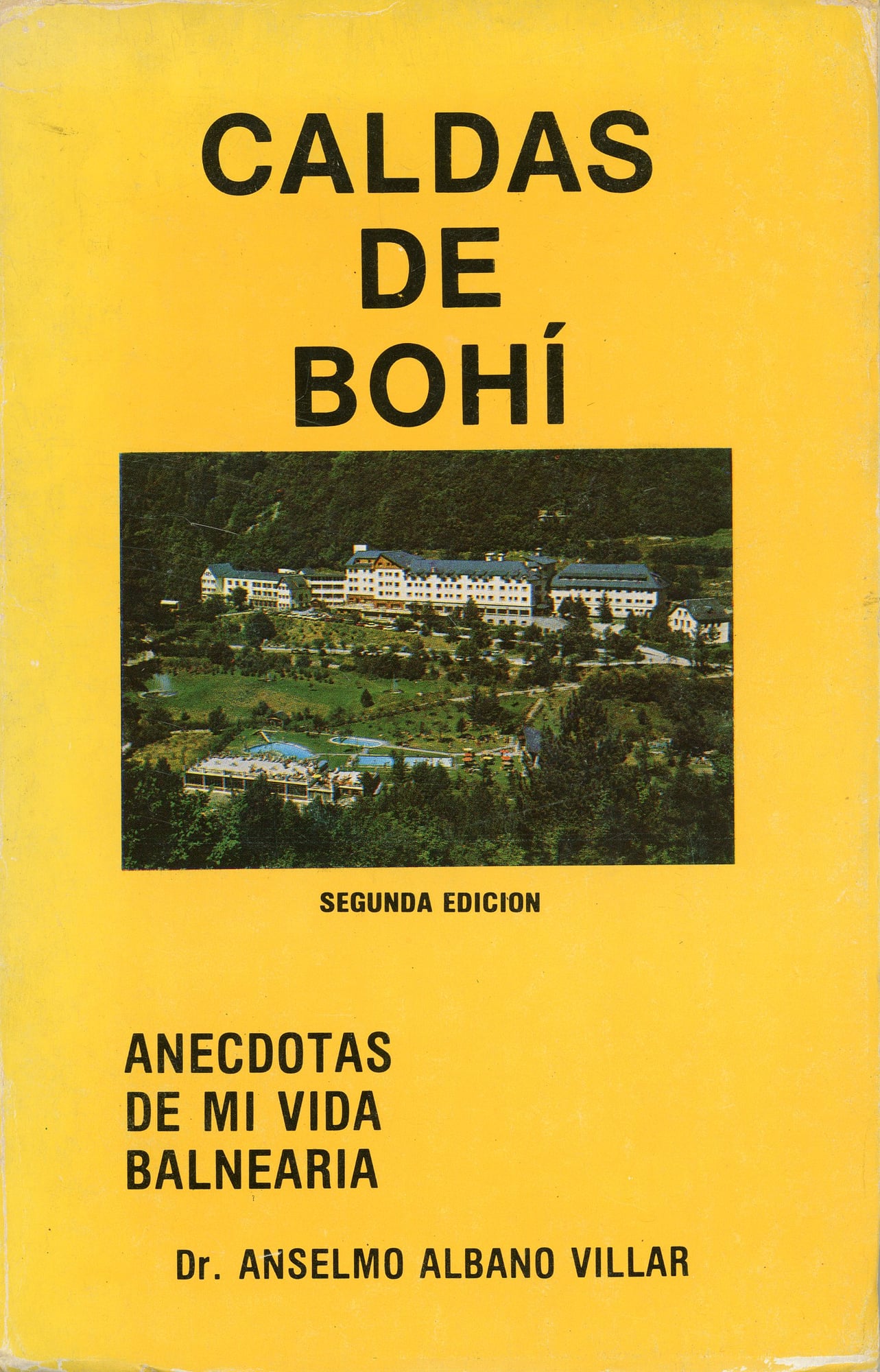 Caldas de Bohí : Anecdotas de mi vida balnearia - Portada
