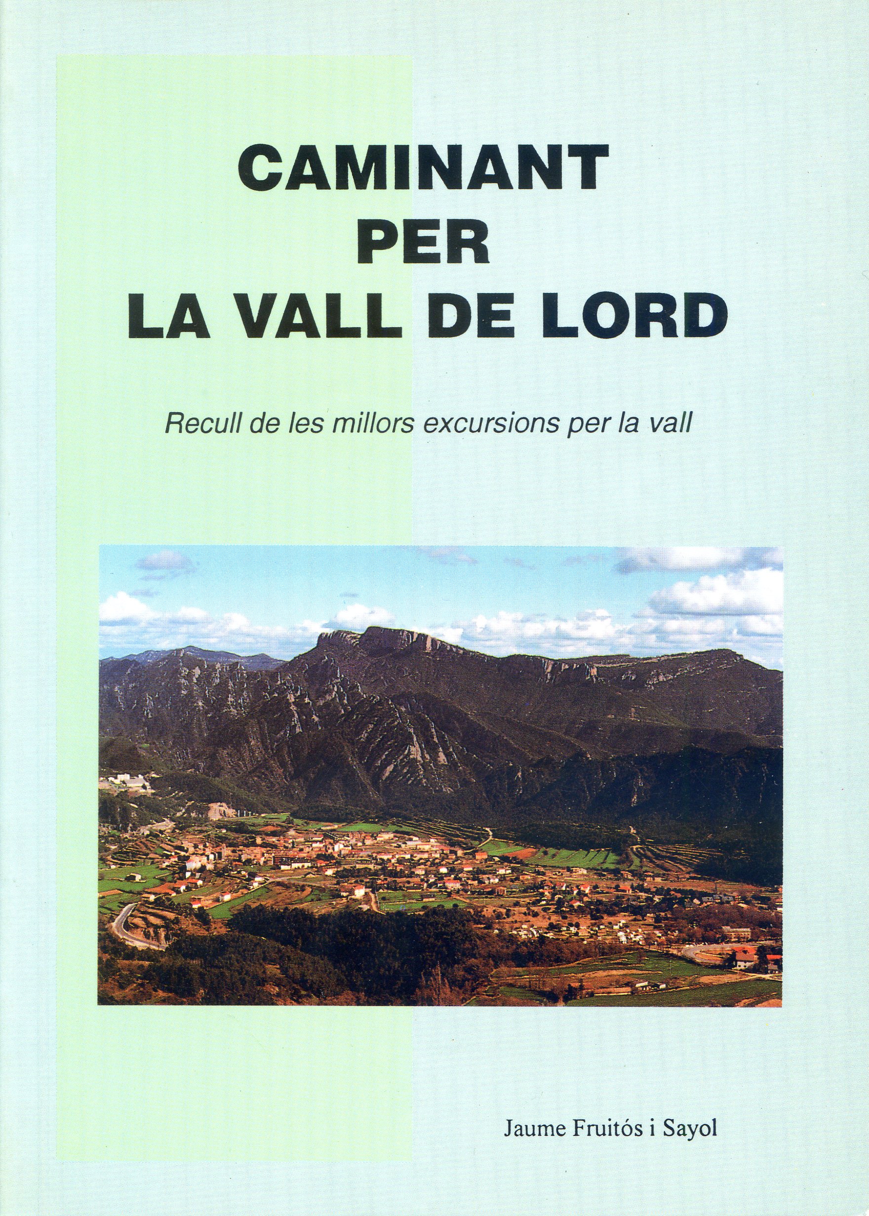 Caminant per la Vall de Lord : Recull de les millors excursions per la vall - Portada