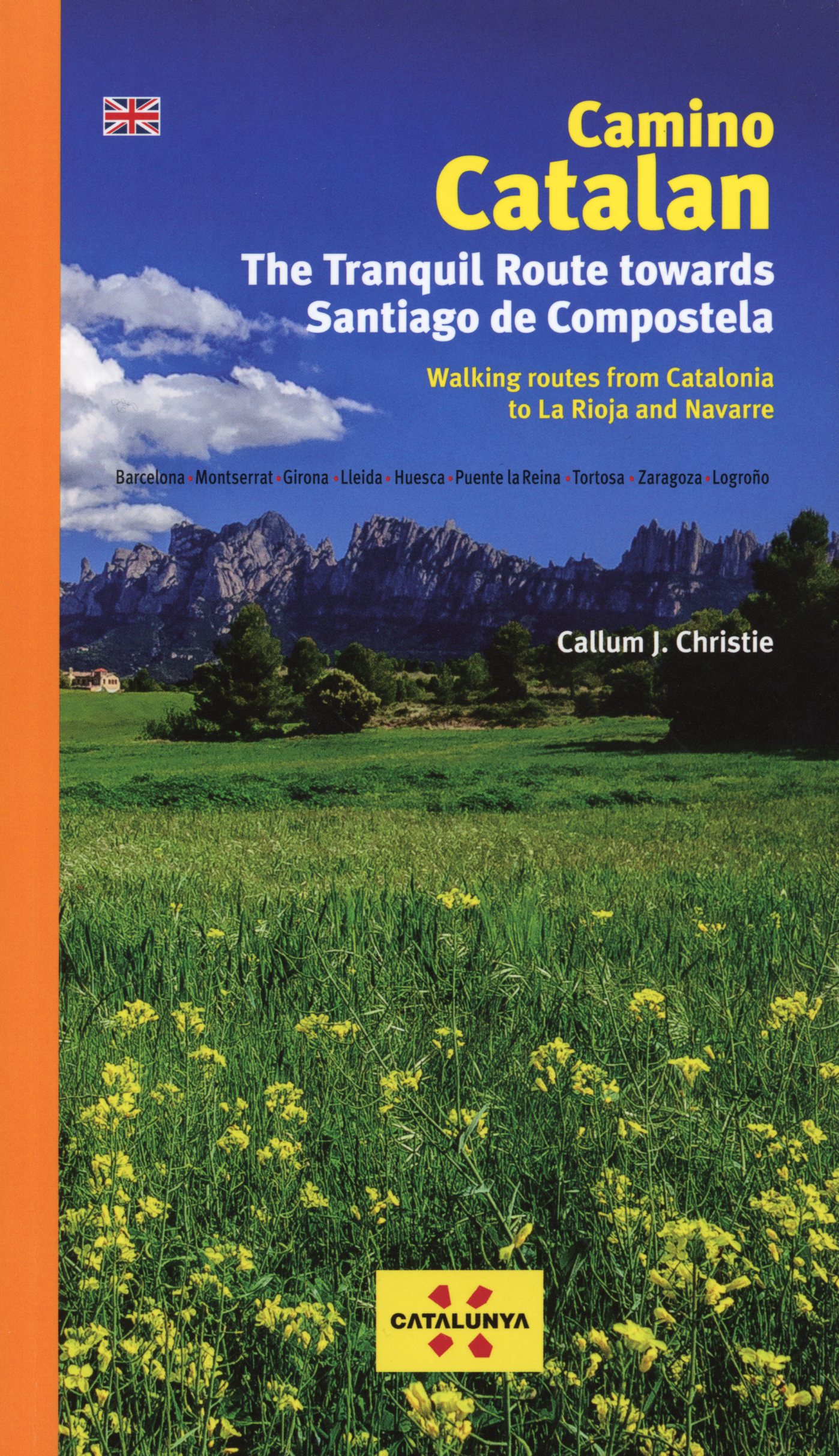 Camino Catalan : the Tranquil Route towards Santiago de Compostela : Walking routes from Catalonia to La Rioja and Navarrete - Portada