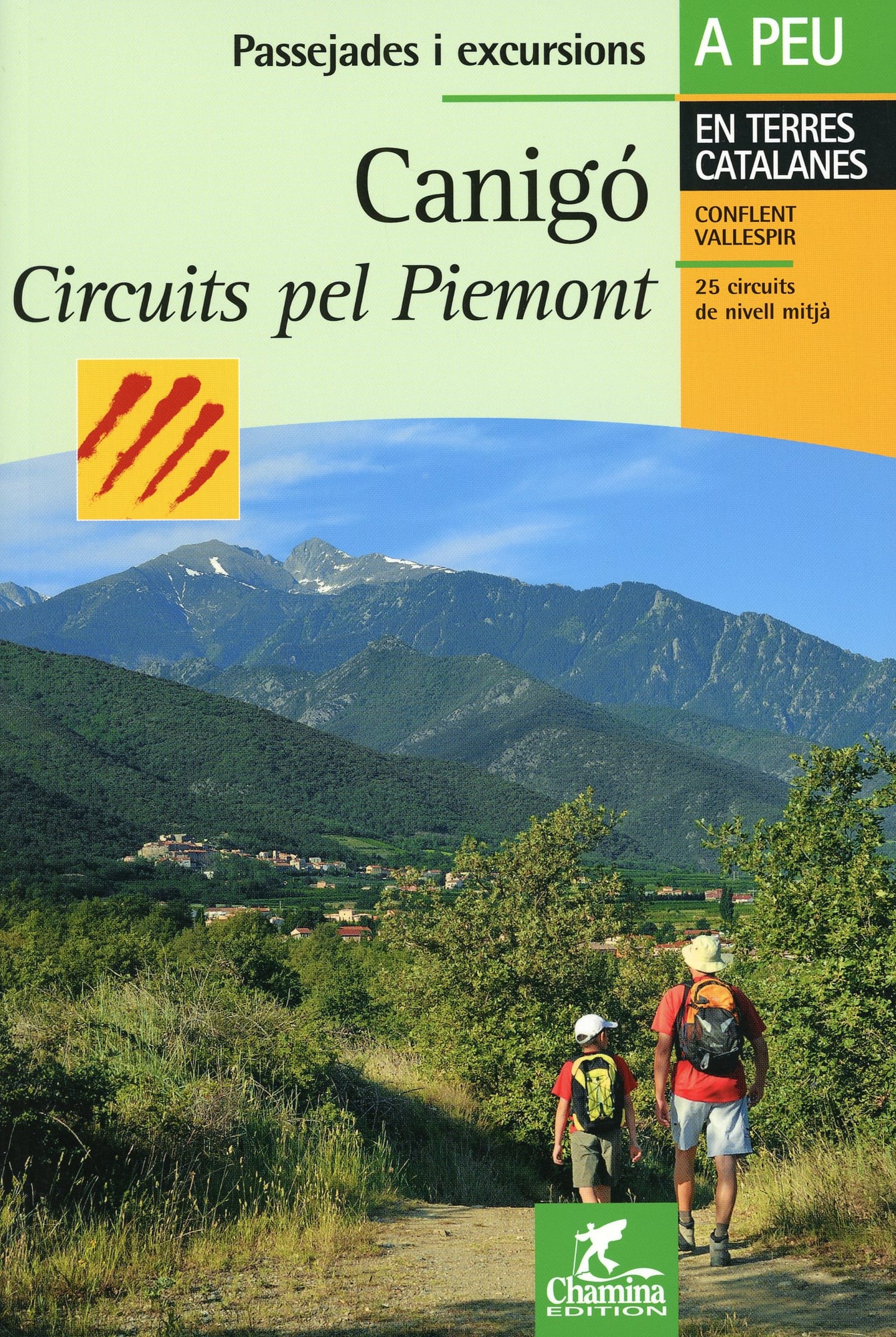 Canigó : Circuits pel Piemont : 25 cicuits de nivell mitjà. Passejades i excursions a peu en terres catalanes Conflent Vallespir - Portada