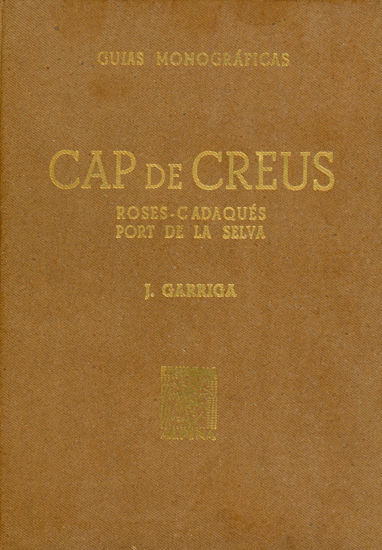 Cap de Creus : Roses-Cadaqués-Port de la Selva - Portada