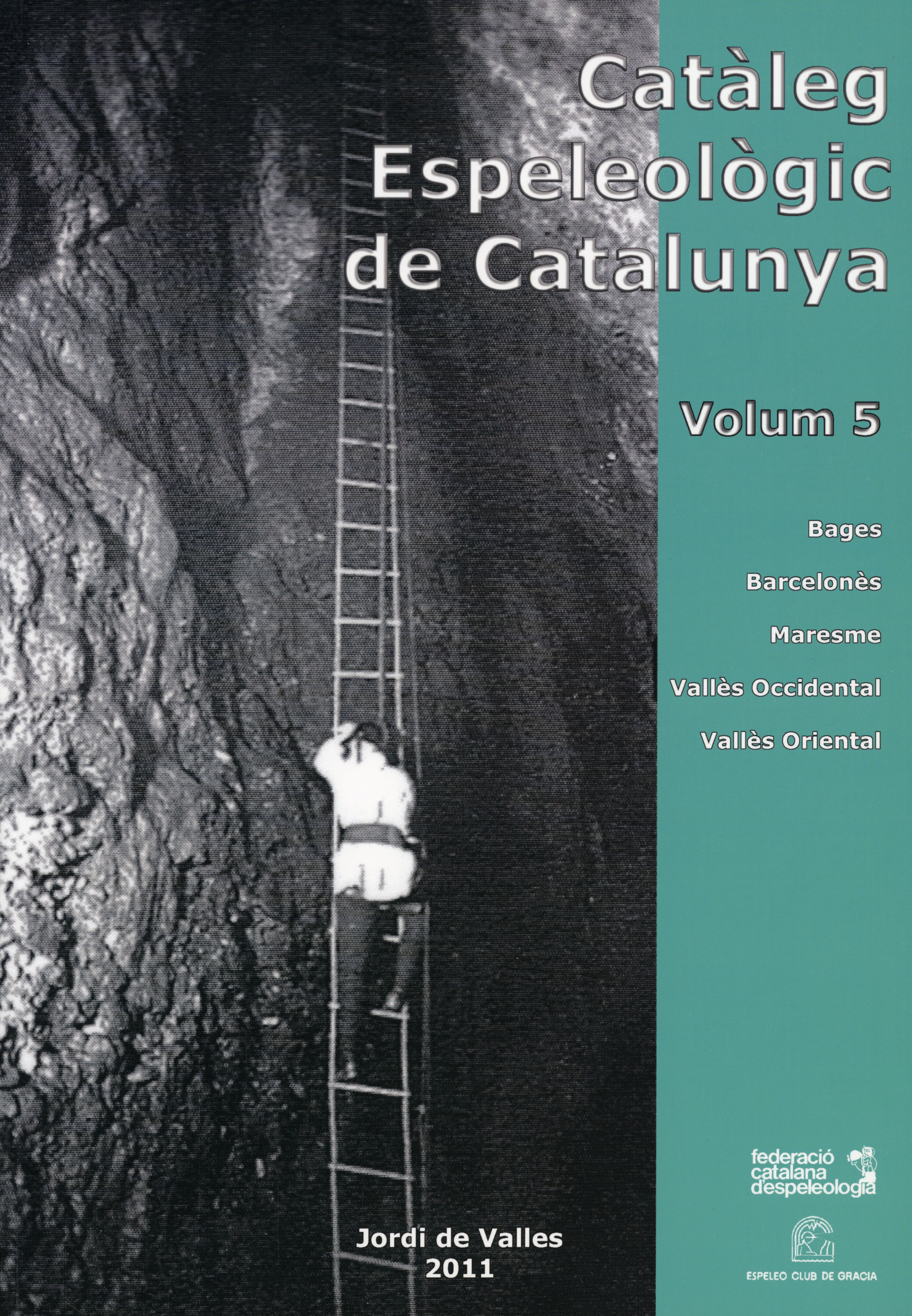 Catàleg espeleològic de Catalunya : Bages, Barcelonès, Maresme, Vallès Occidental i Vallès Orientales - Portada