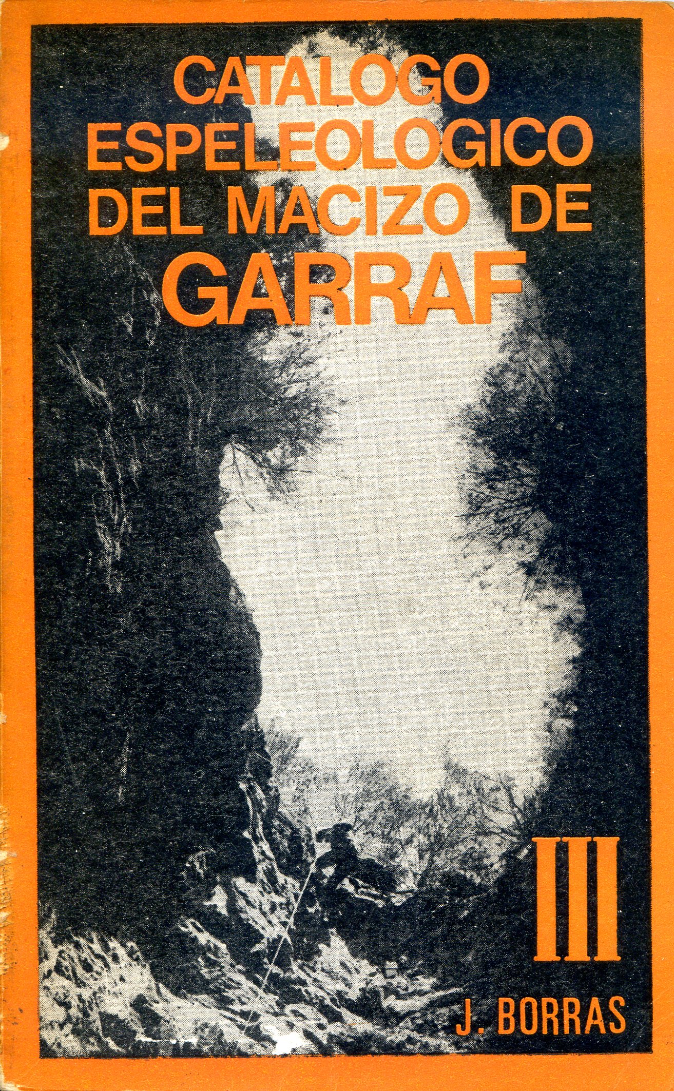 Catálogo espeleológico del Macizo de Garraf : III Unidad meridional del macizo - Portada