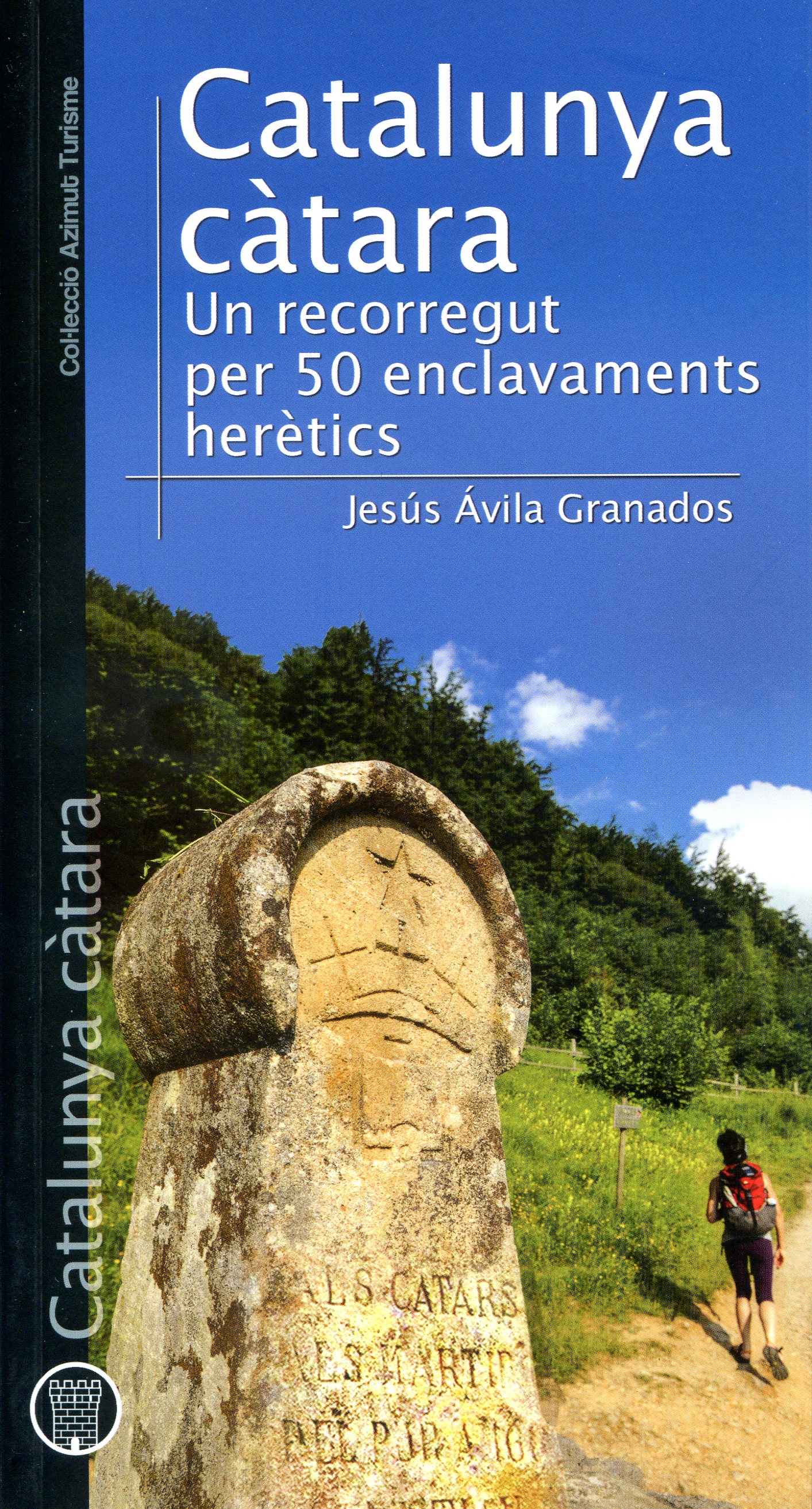 Catalunya càtara : Un recorregut per 50 enclavaments herètics - Portada