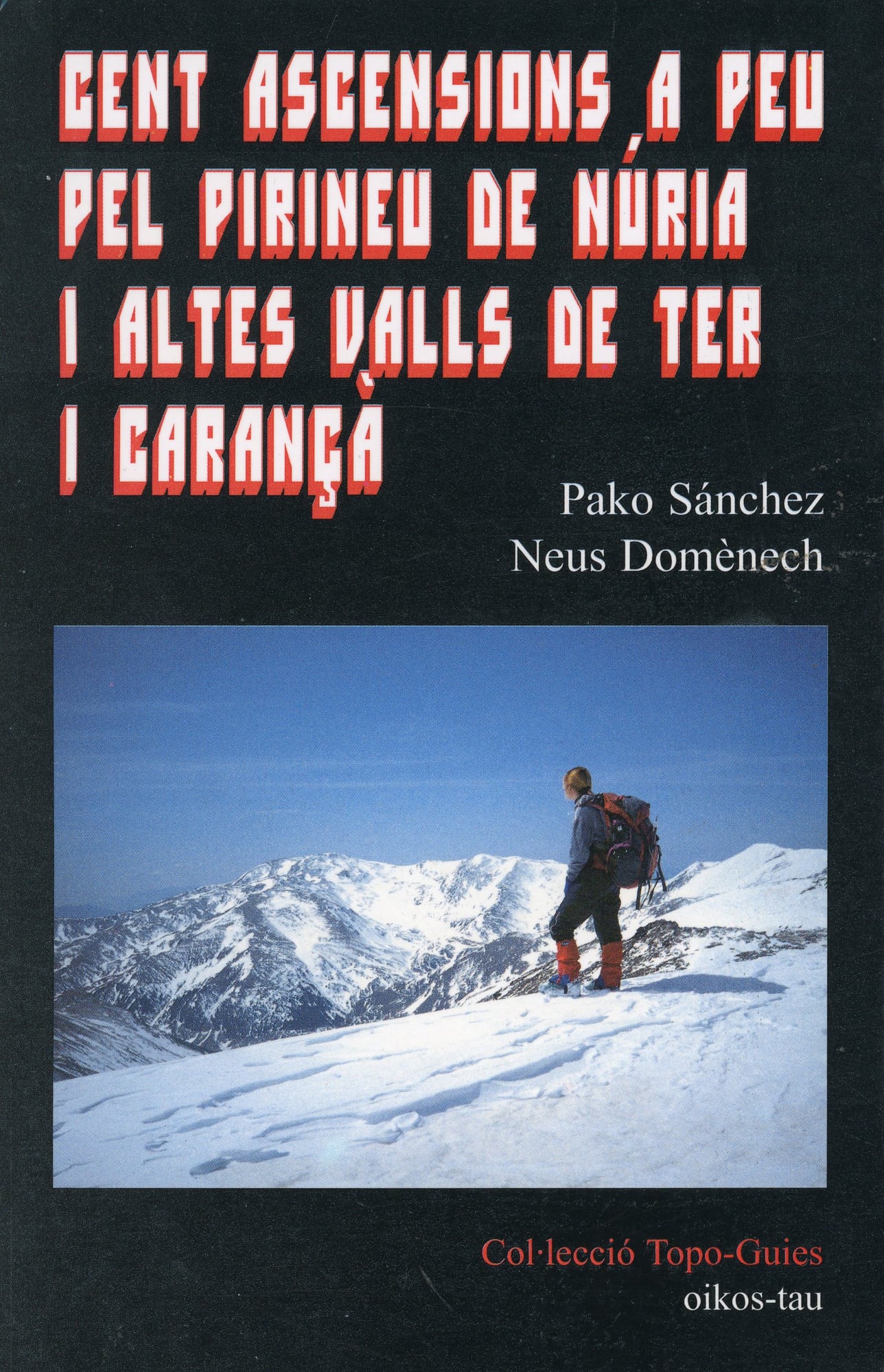 Cent ascensions a peu pel Pirineu de Núria i altres valls del Ter i Carançà - Portada