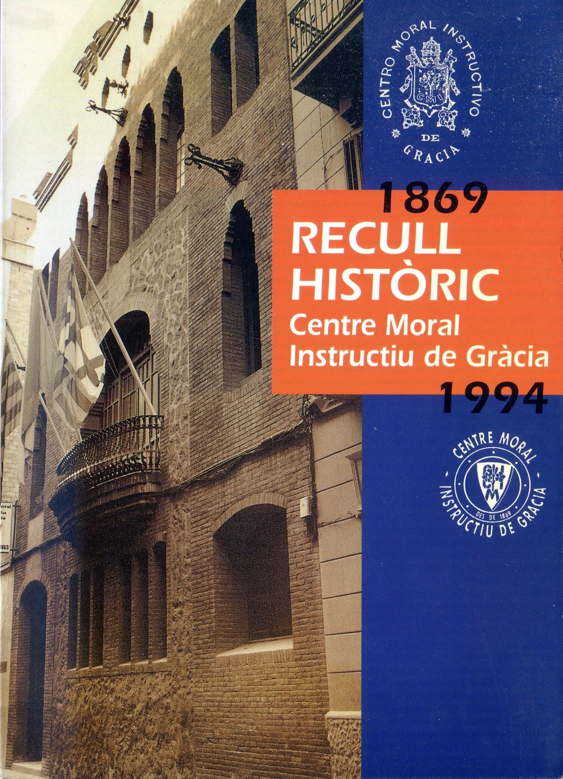 Centre Moral i Instructiu de Gràcia : Recull històric 1869 -1994 - Portada