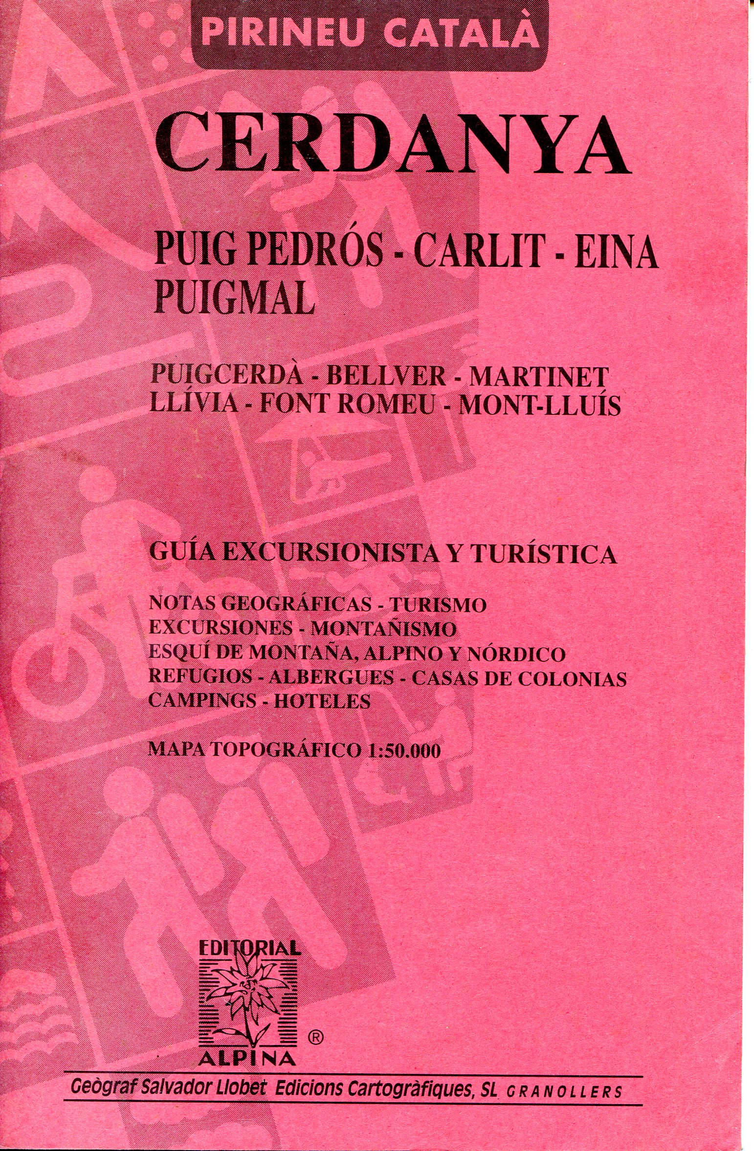 Cerdanya : Puig Pedrós - Carlit - Eina - Puigmal : Puigcerdà - Bellver - Martinet - Llívia - Font Romeu - Mont-Lluís : Guía Cartográfica - Portada