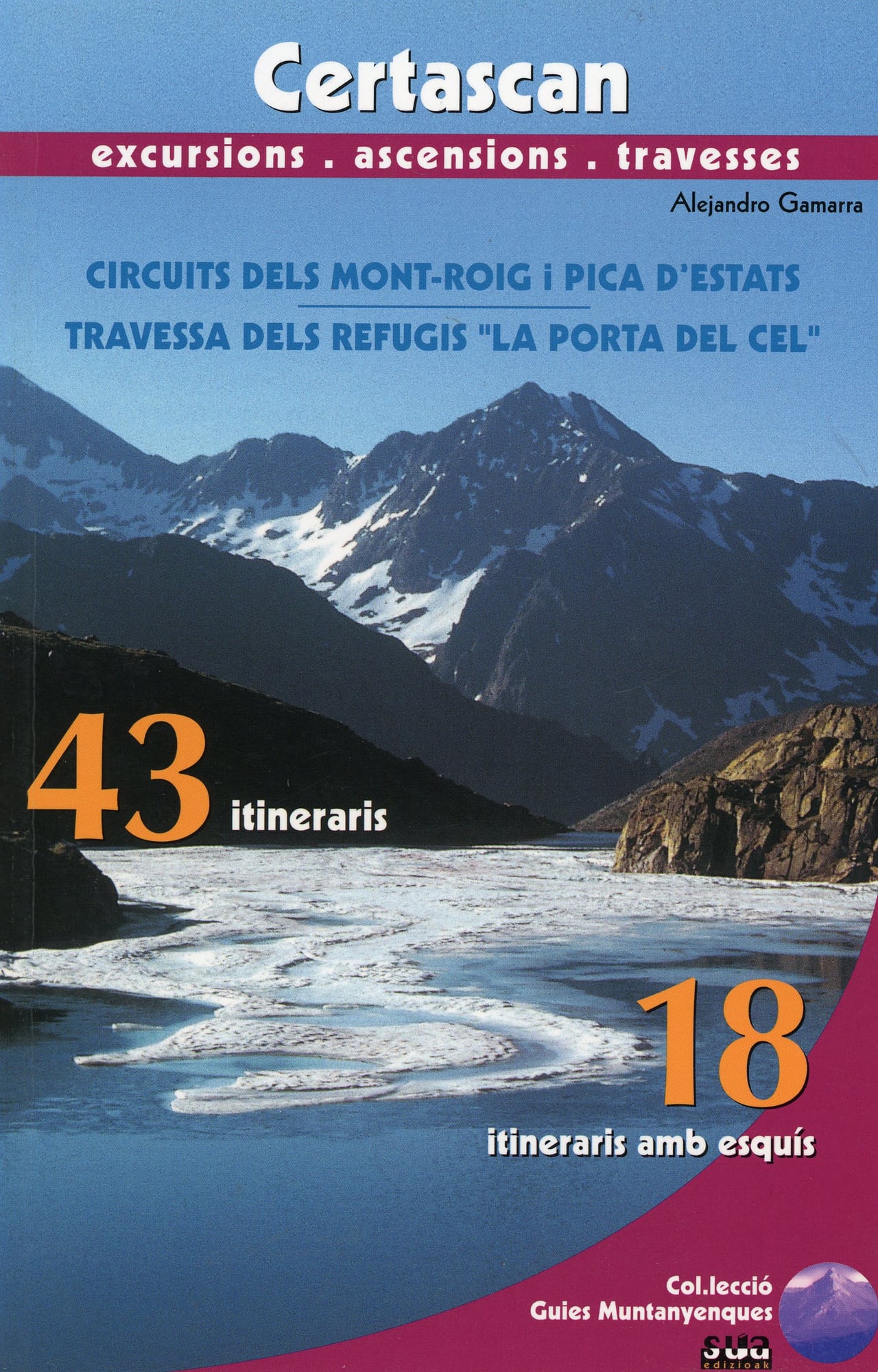 Certascan : excursions·ascensions·travesses : Circuits del Mont-roig i Pica d'Estats. Travessa dels refugis "La porta del cel" - Portada