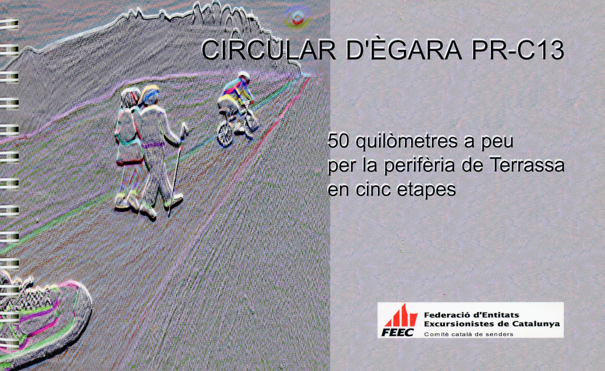 Circular d'Ègara PR-C13 : 50 quilòmetres a peu per la perifèria de Terrassa en cinc etapes - Portada