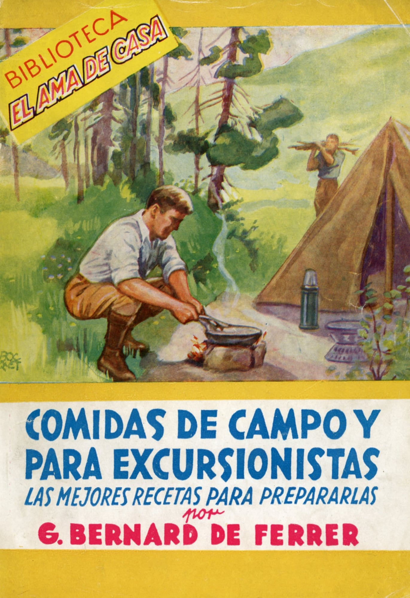 Comidas de campo y para excursionistas : Las mejores recetas para prepararlas por G. Bernard de Ferrer - Portada