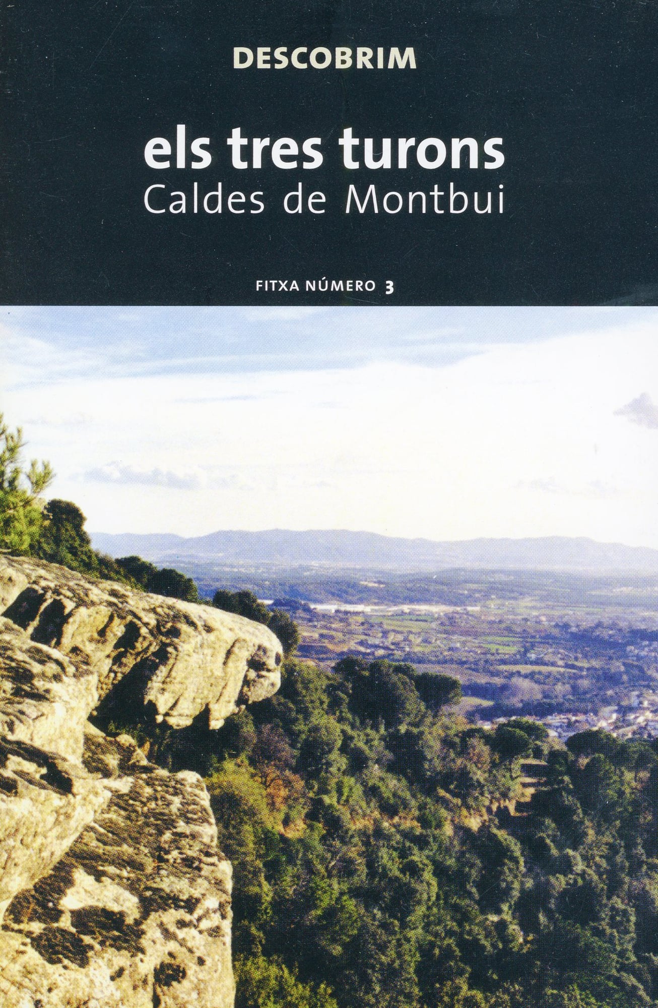 Descobrim els tres turons : Caldes de Montbui                    Fitxa número 3 - Portada