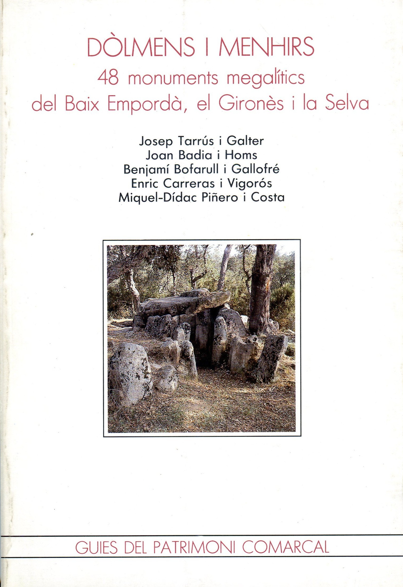 Dòlmens i menhirs : 48 monuments megalítics de les Gavarres i el Massís d'Ardenya : (Baix Empordà, la Selva, el Gironès) - Portada