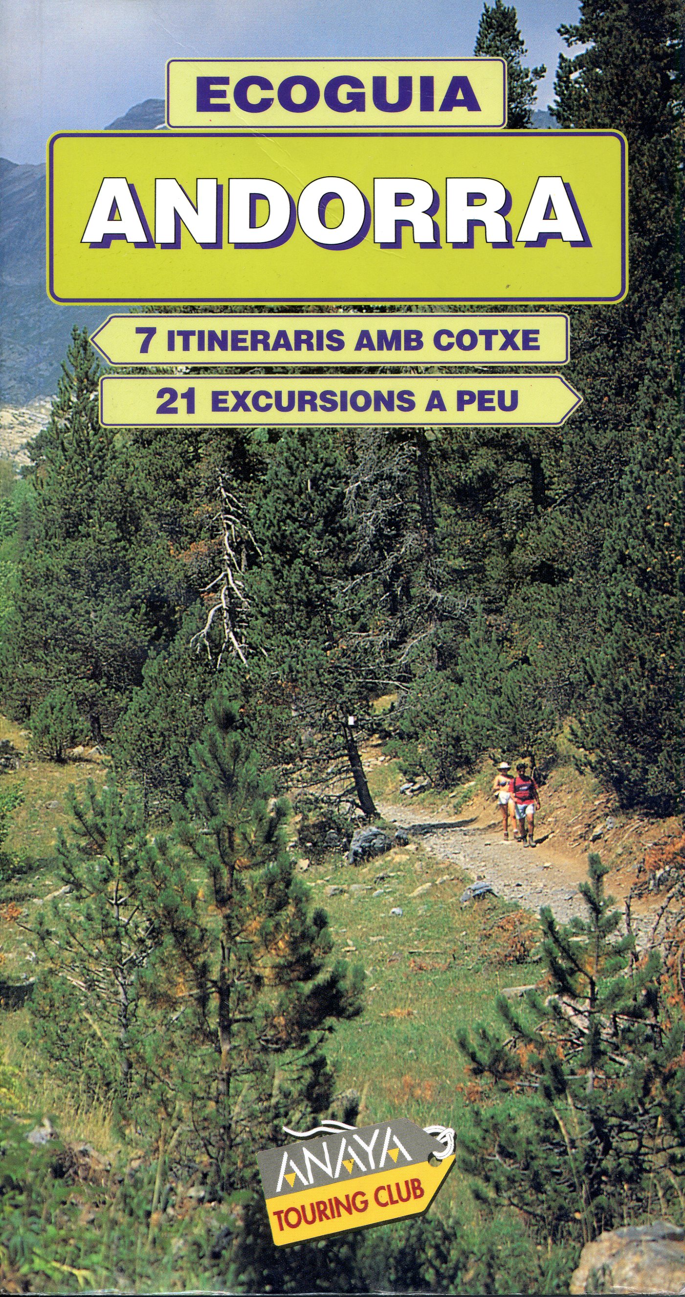 Ecoguia Andorra : 7 itineraris amb cotxe : 21 excursions a peu - Portada