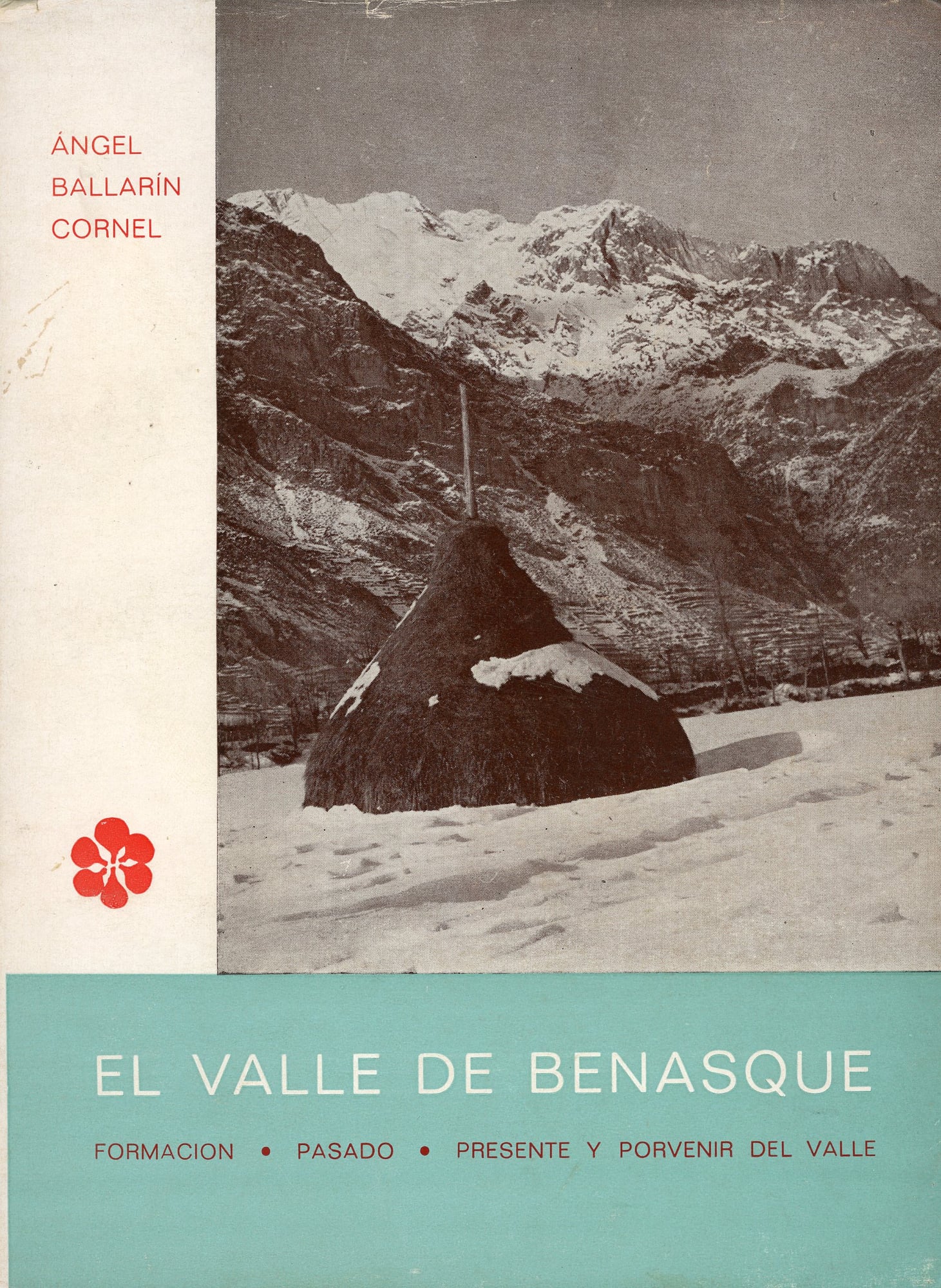 Valle de Benasque, El : Formación, pasado, presente y porvenir del Valle - Portada