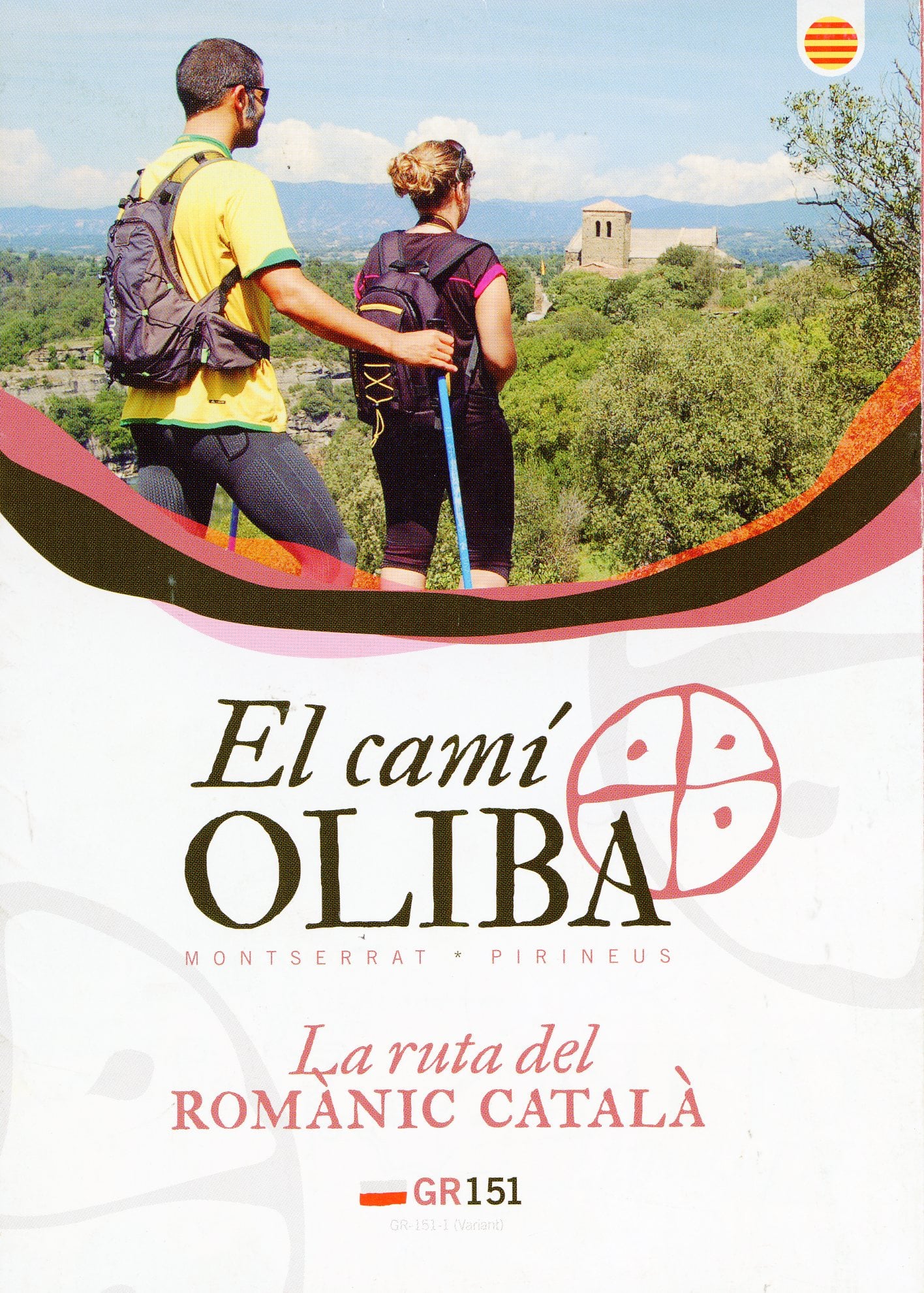 camí Oliba, El : Montserrat * Pirineus : La ruta del romànic català : GR 151 - Portada