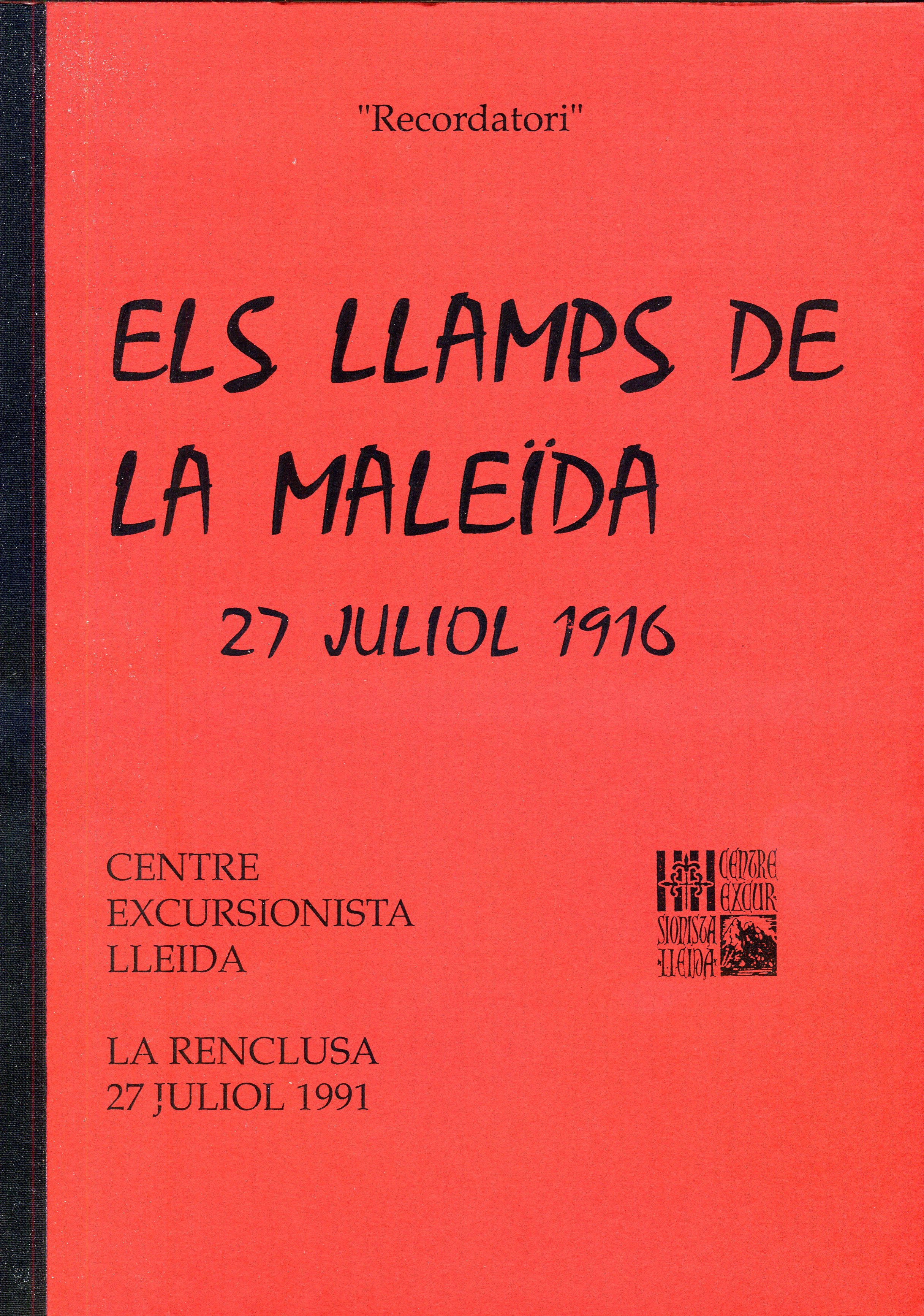 "Recordatori" : Els llamps de la Maleïda : 27 Juliol 1916 : Centre Excursionista Lleida : La Renclusa 27 Juliol 1991 - Portada