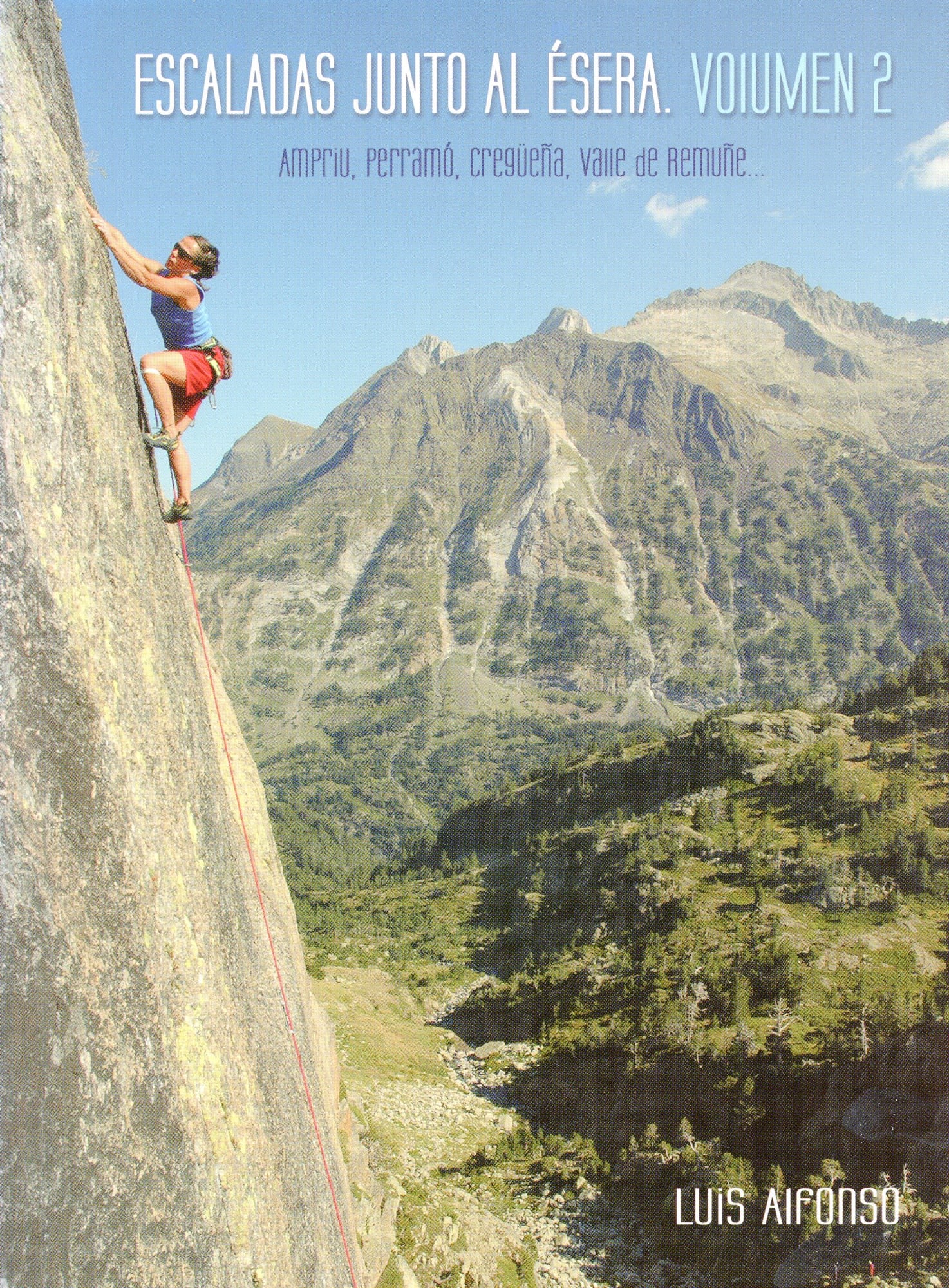 Escaladas junto al Ésera : Ampriu, Perramó, Cregüeña, Valle de Remuñe. Volumen 2 - Portada