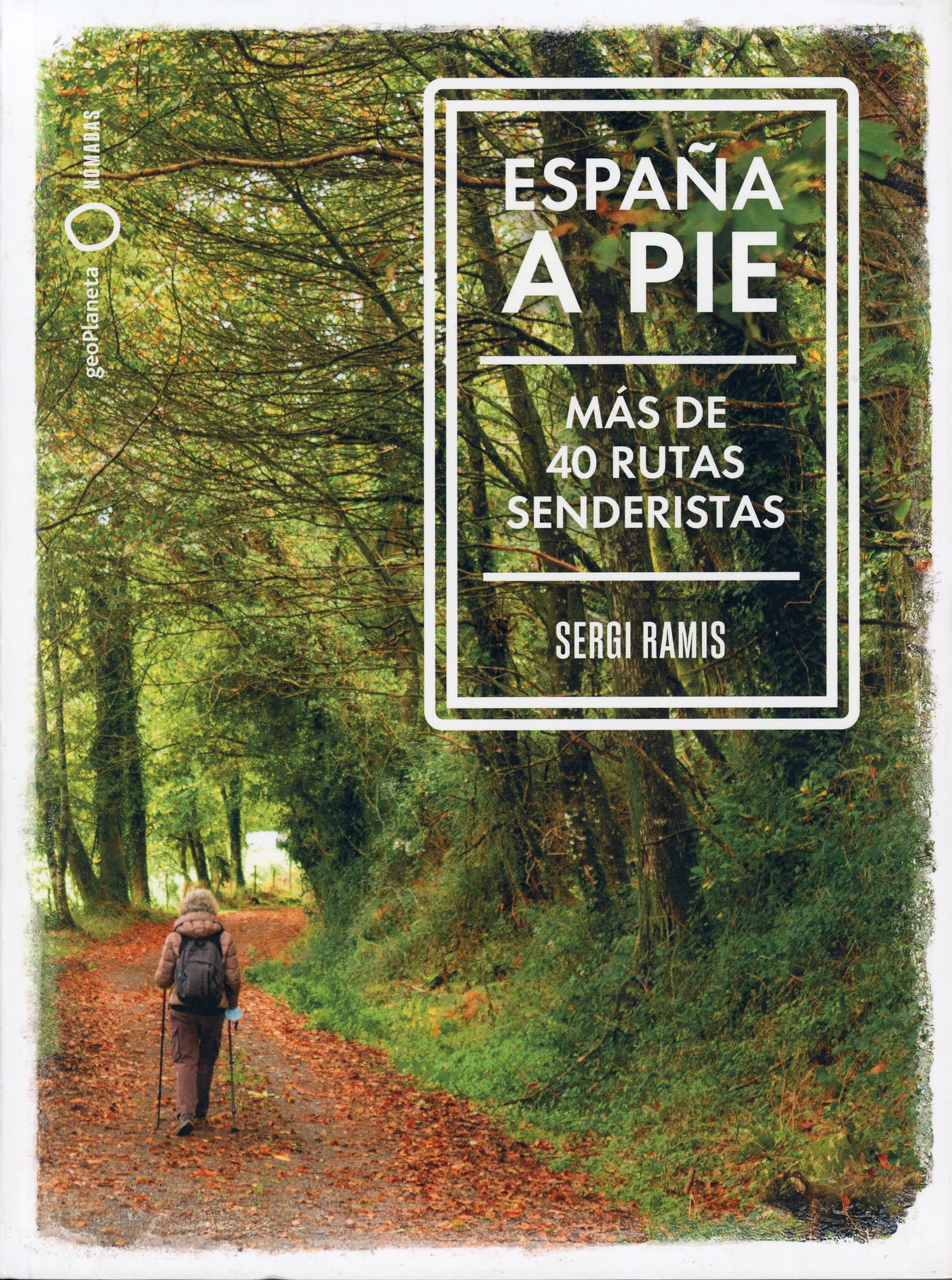 España a pie: más de 40 rutas senderistas - Portada