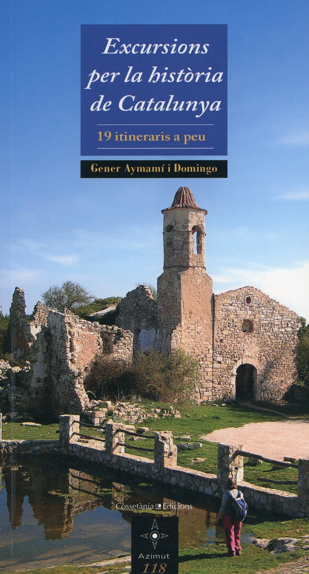 Excursions per la història de Catalunya : 19 itineraris a peu - Portada