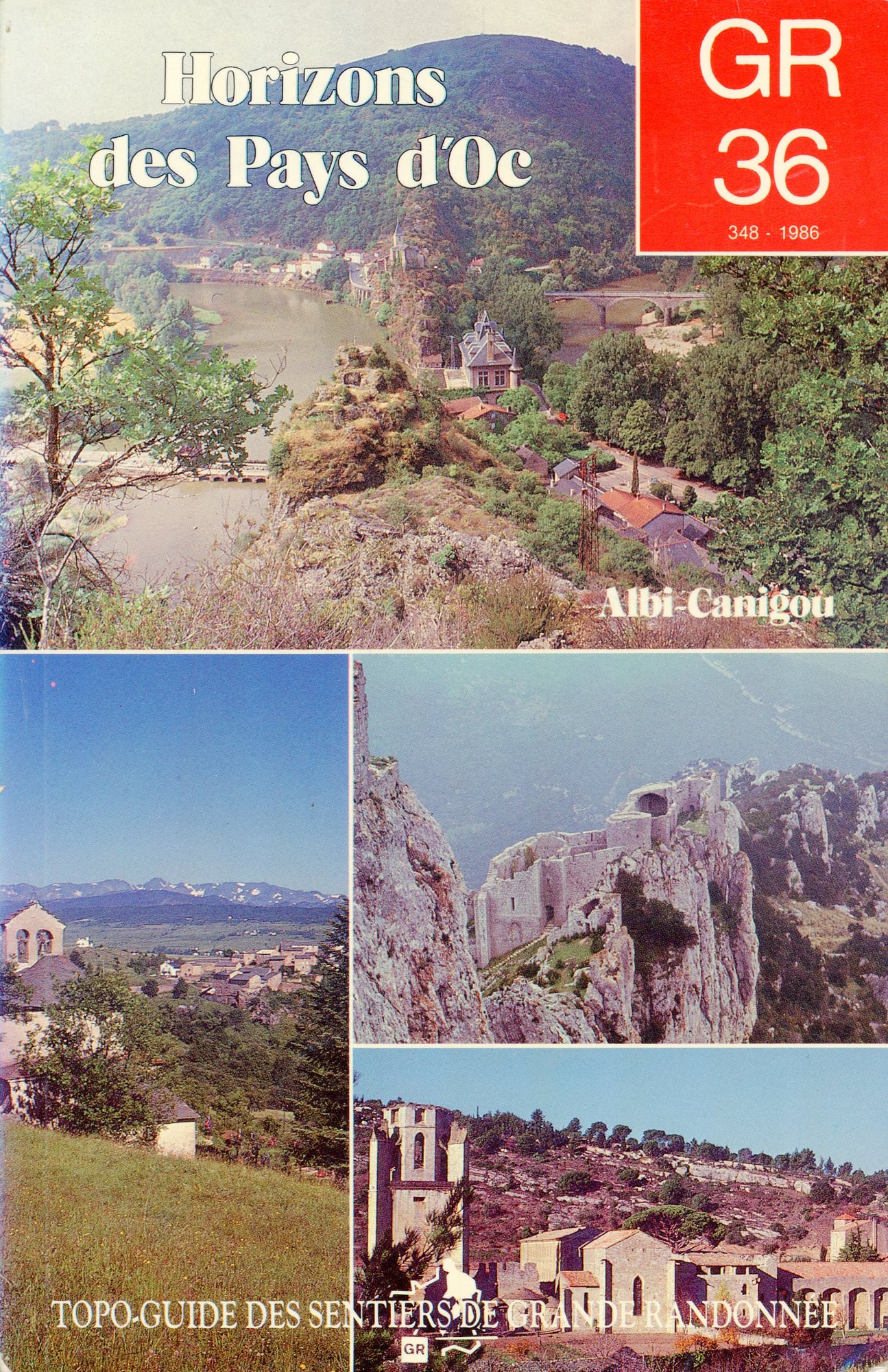 GR 36 Horizons des Pays d'Oc : GR 36 d'Albi (Saint-Juéry) au Canigou : GR E4 du Canigou à Bourg-Madame Tarn, Aude, Pyrénées-Orientales : Topo-Guide des sentiers de Grande Randonnée - Portada