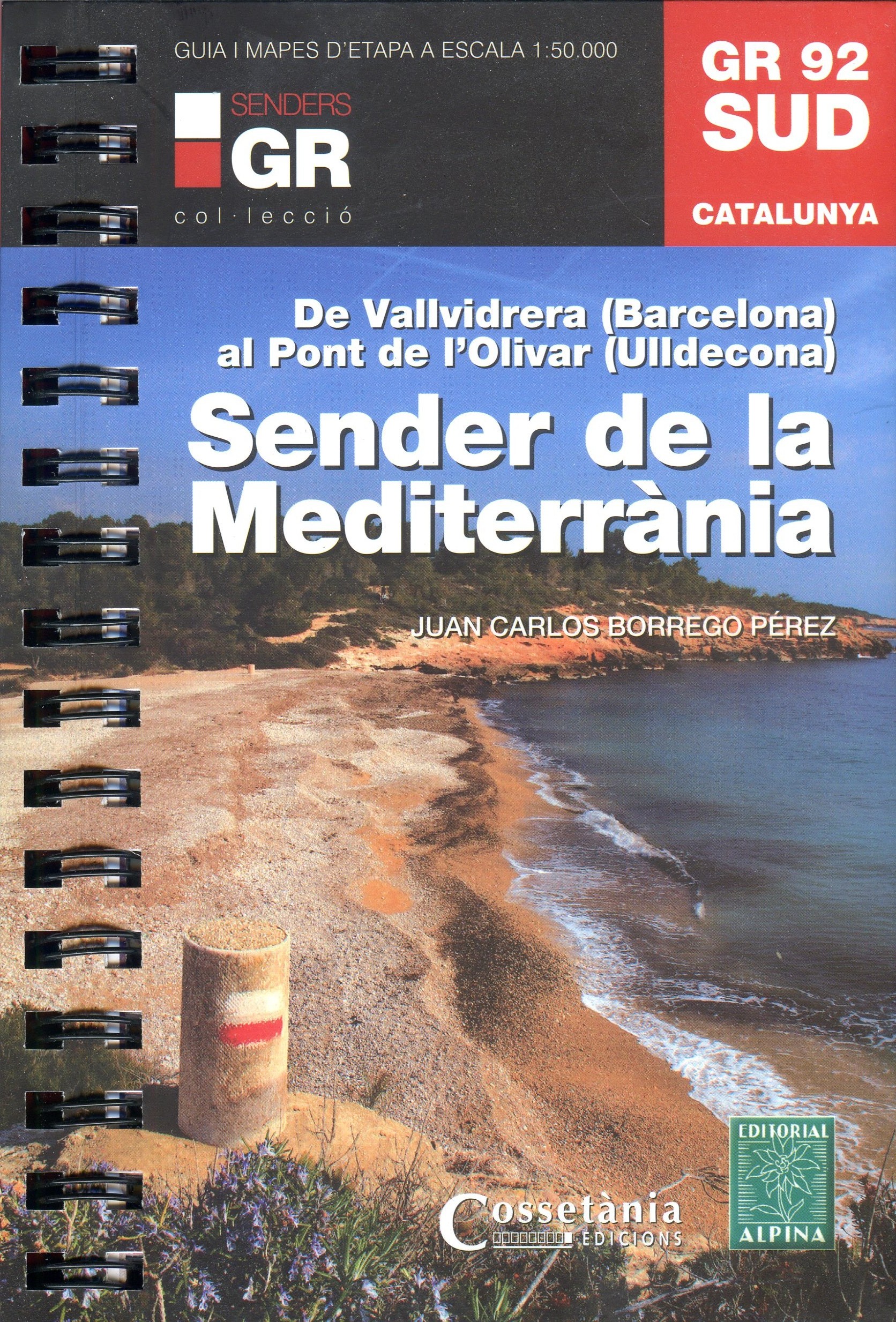 GR 92 Sud Catalunya : Sender del Mediterrani : De Vallvidrera (Barcelona) al Pont de l'Olivar (Ulldecona) - Portada