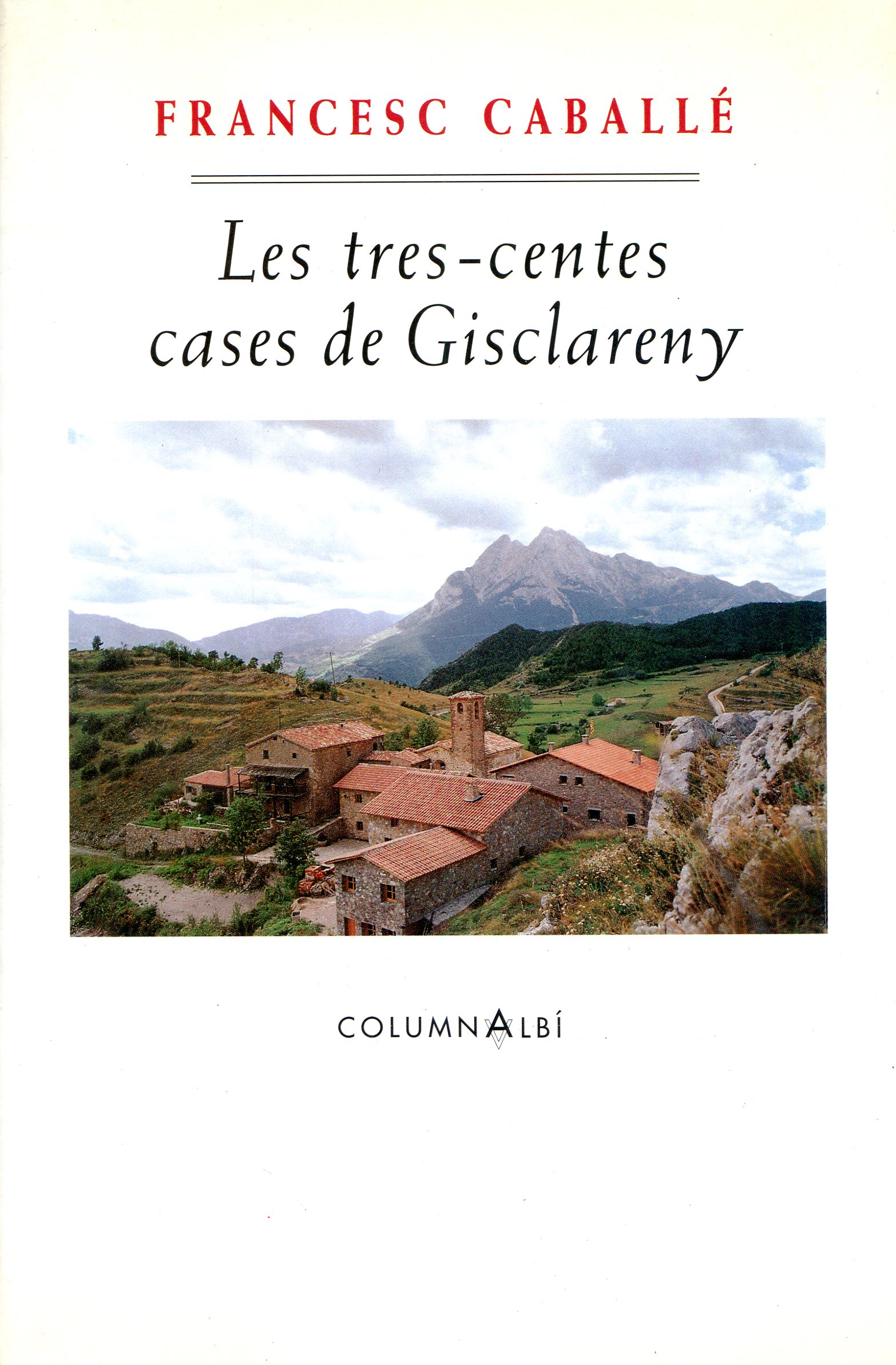 tres-centes cases de Gisclareny, Les - Portada