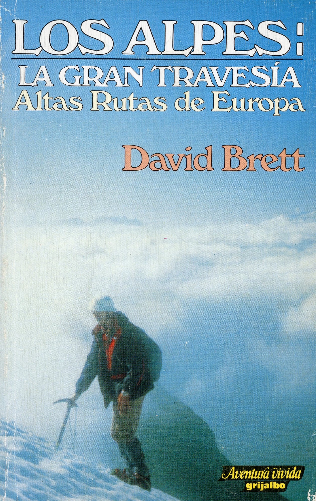 Alpes, Los : La Gran Travesía Altas Rutas de Europa - Portada
