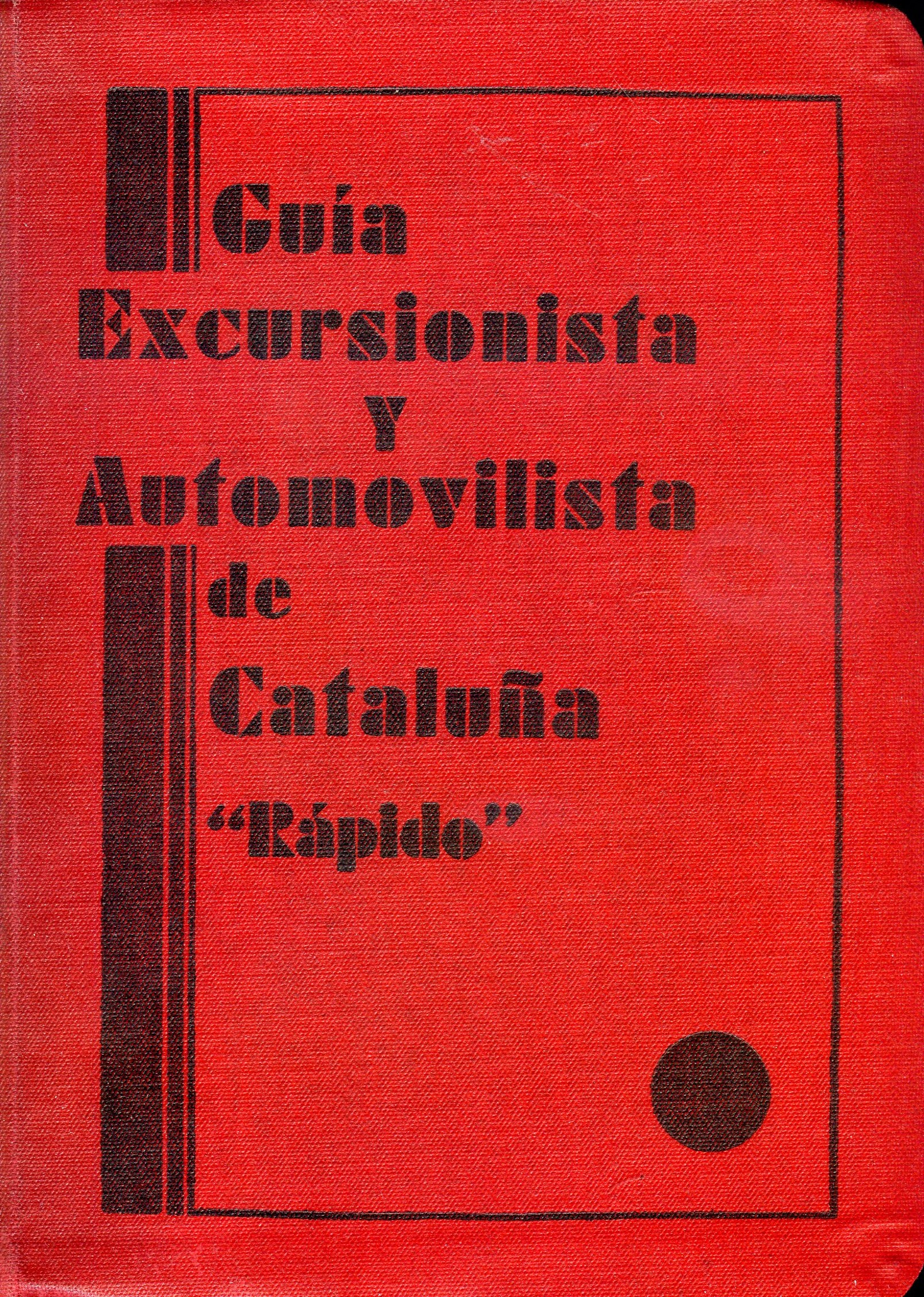Guía excursionista y automovilística de Cataluña "Rápido" - Portada