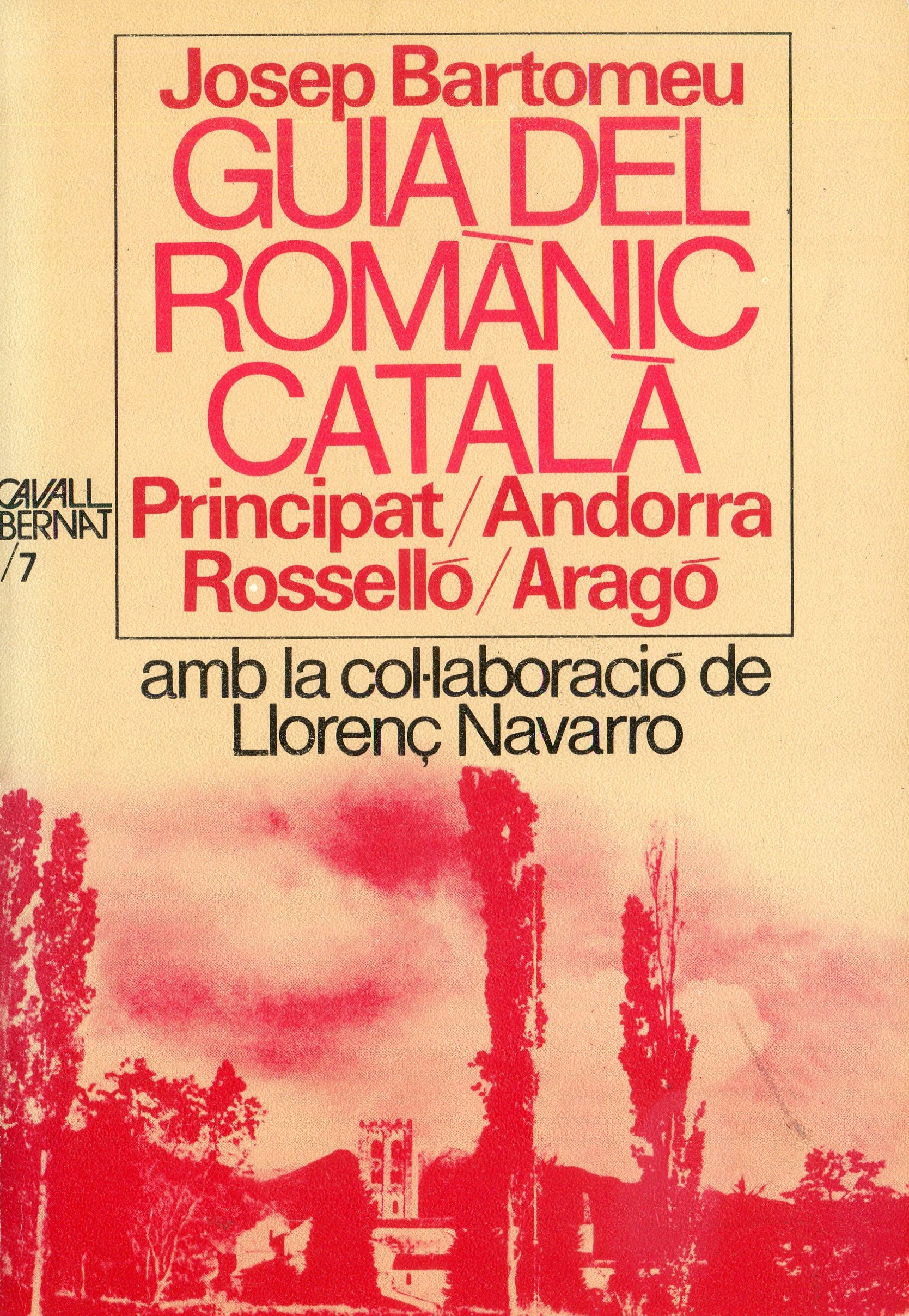 Guia del romànic català : Principat  · Andorra · Rosselló · Aragó - Portada