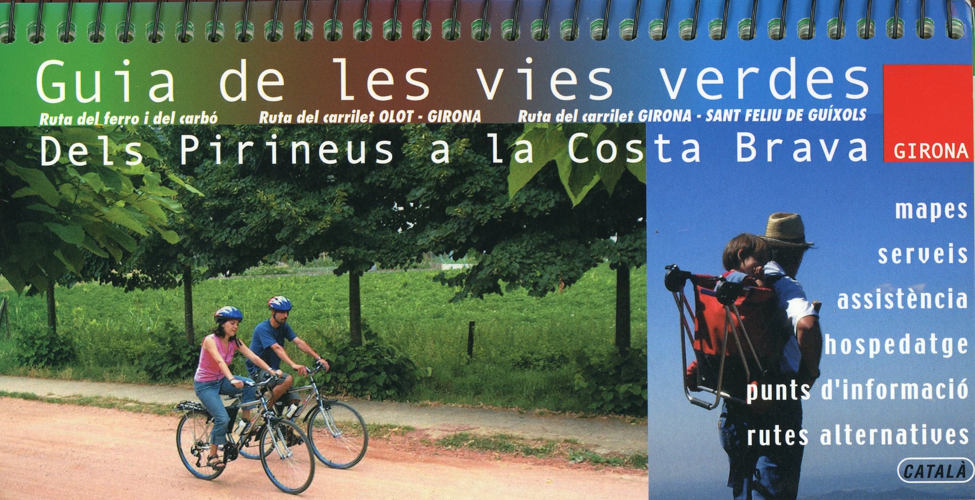 Guia de les vies verdes dels Pirineus a la Costa Brava : Ruta del ferro i del carbó · Ruta dels carrilet Olot-Girona · Ruta del carrilet Girona-SantFeliu de Guíxols - Portada