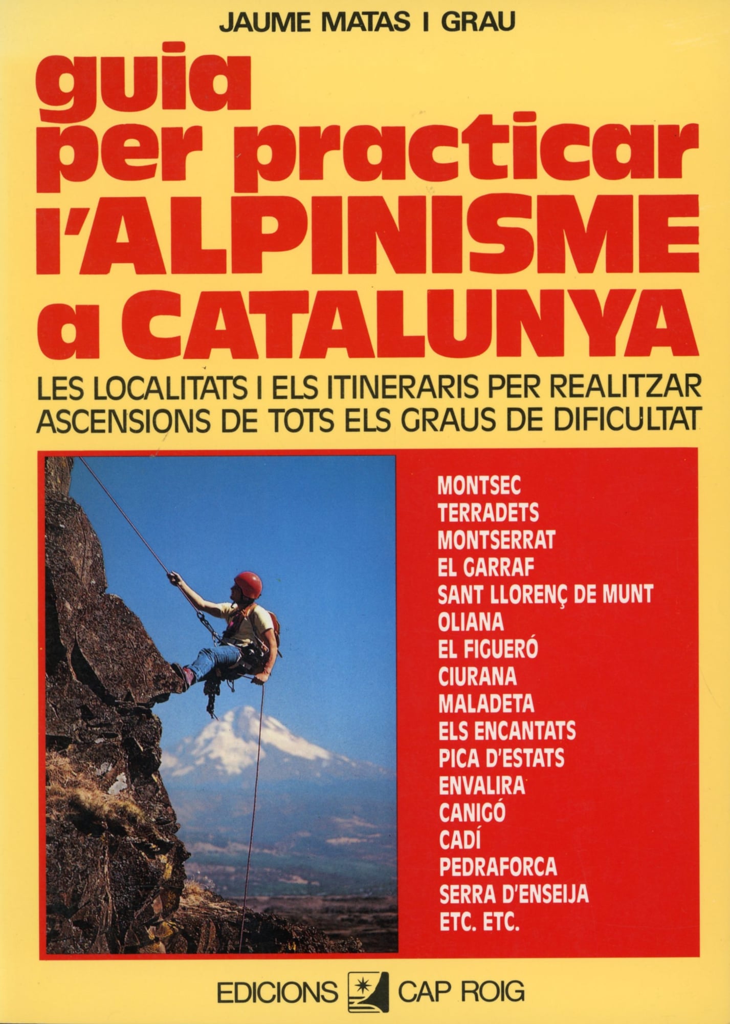 Guia per practicar l'alpinisme a Catalunya : Les locatitats i els itineraris per realitzar ascensions de tots els graus de dificultat - Portada