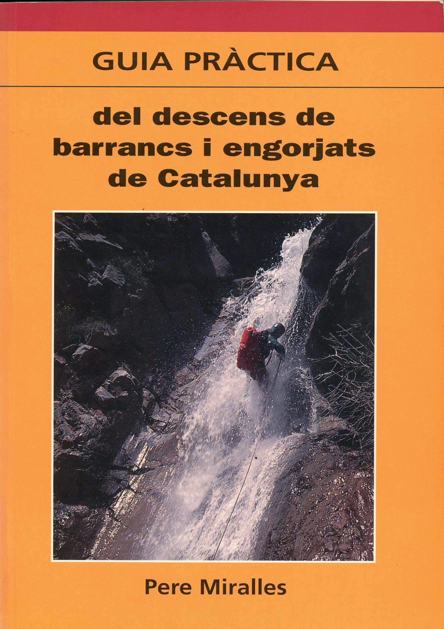 Guia pràctica dels descens de barrancs i engorjats de Catalunya - Portada