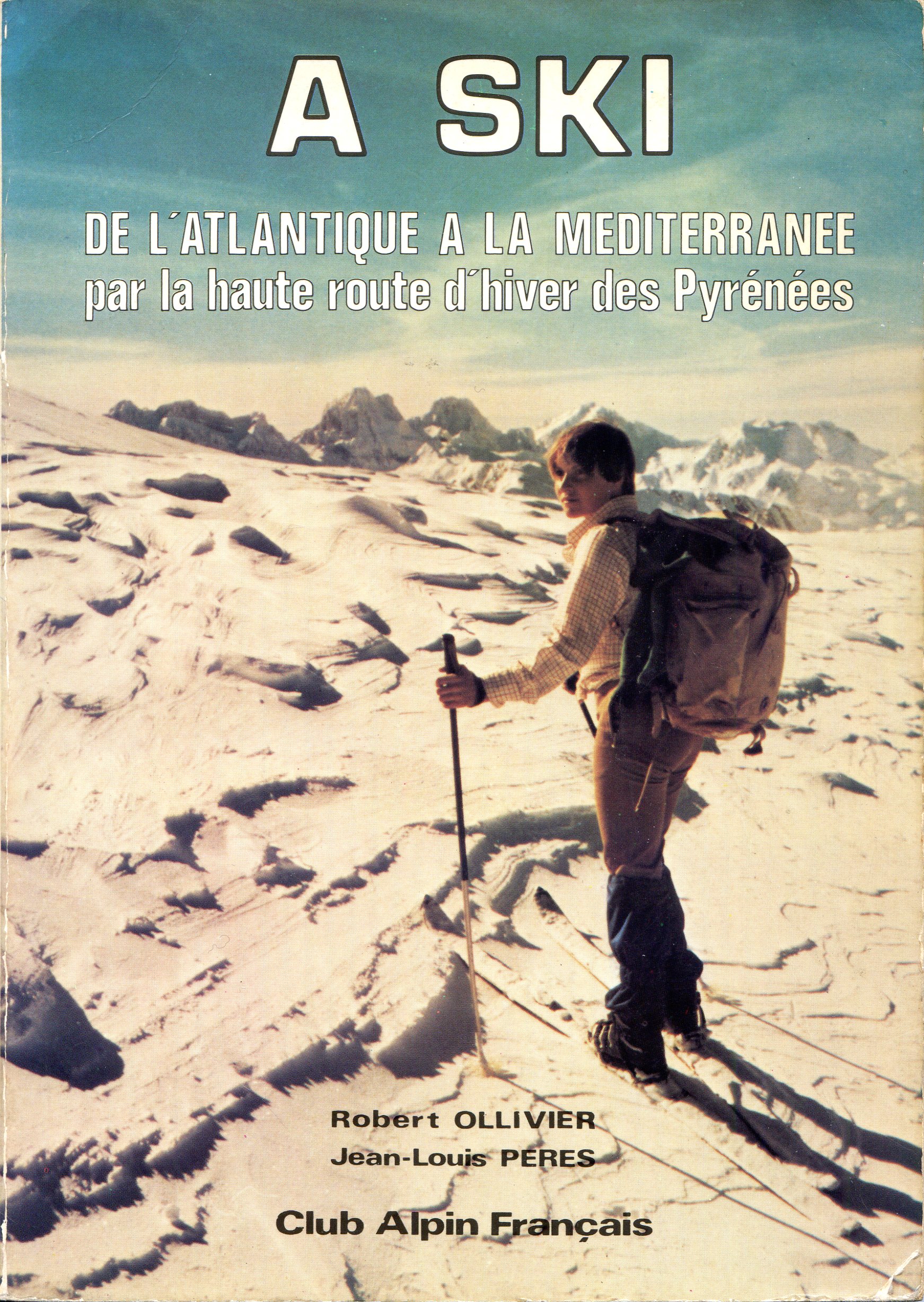 Haute Route d'Hiver des Pyrénées : A ski de l'Atlantique a la Méditerranée - Portada