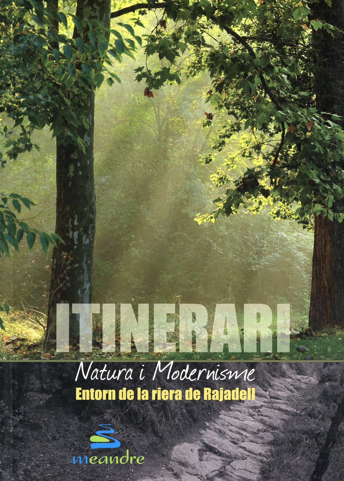 Itinerari Natura i Modernisme : Entorn de la riera de Rajadell Anella Verda de Manresa - Portada