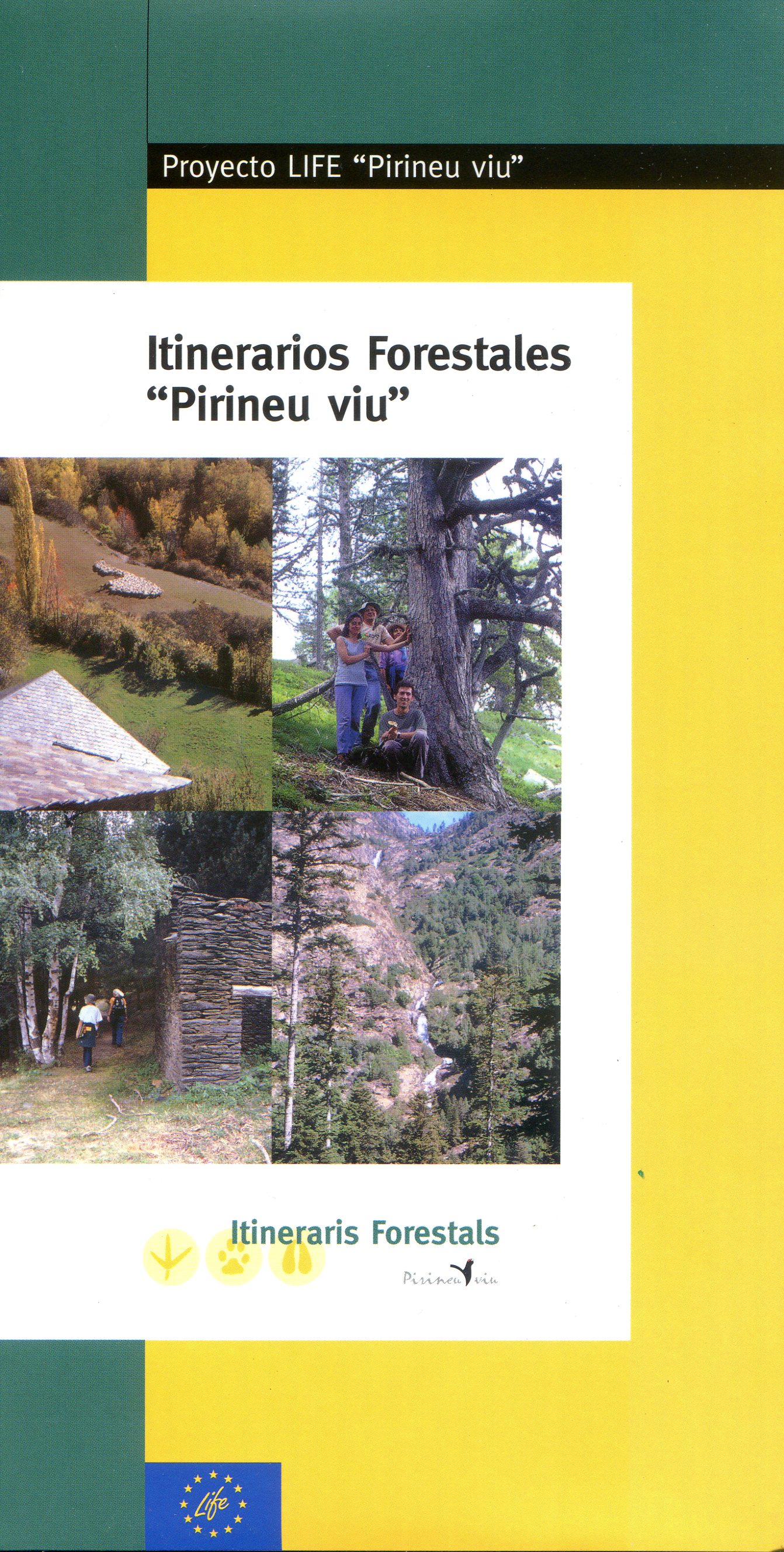 Itinerarios Forestales "Pirineu viu" : Proyecto LIFE "Pirineu viu" - Portada